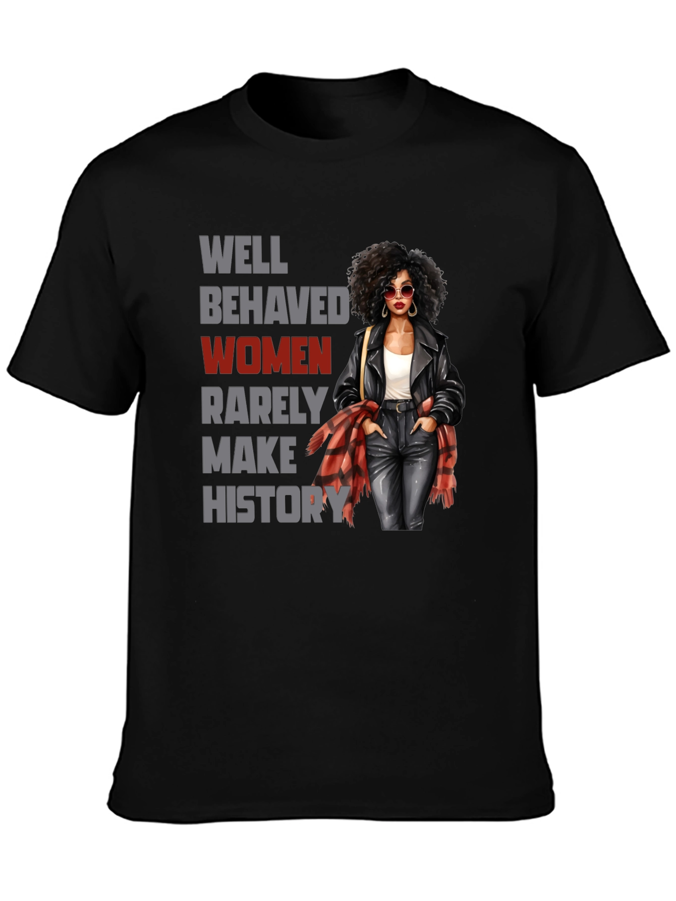 Well Behaved Women T-Shirt