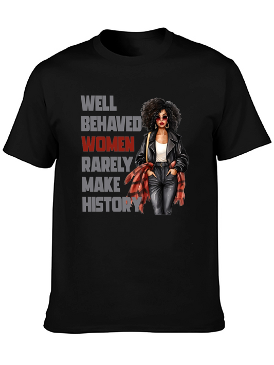 Well Behaved Women T-Shirt