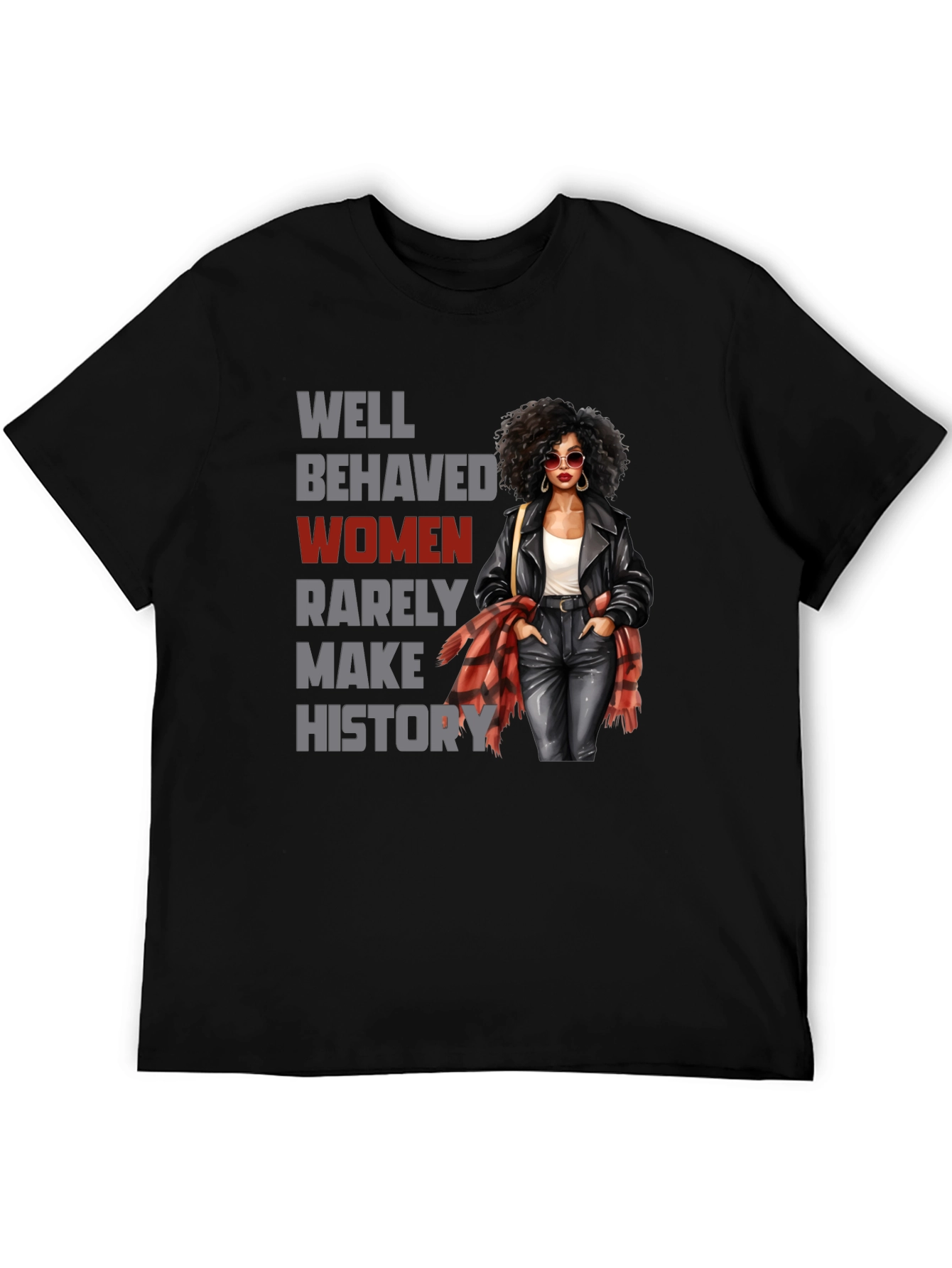 Well Behaved Women T-Shirt