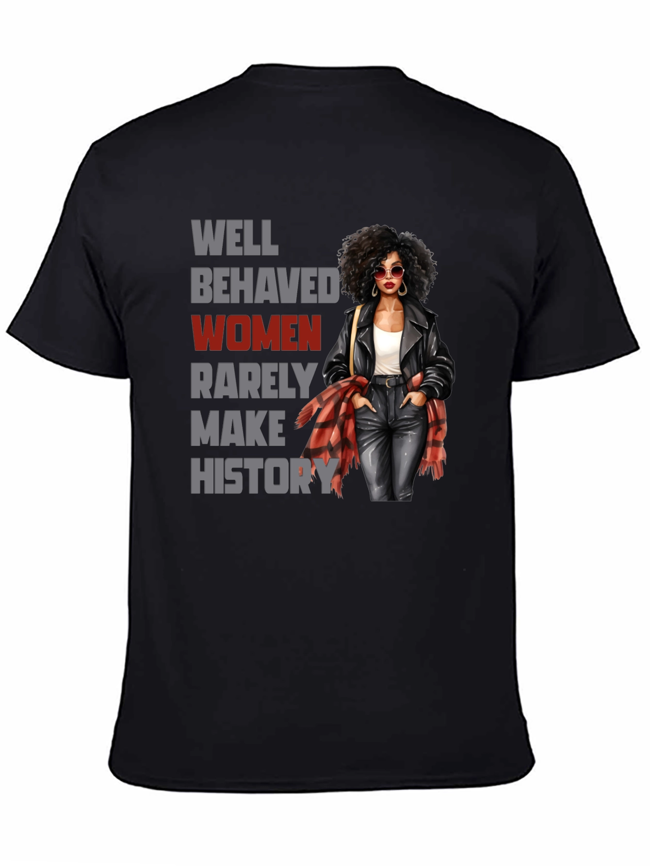 Well Behaved Women T-Shirt