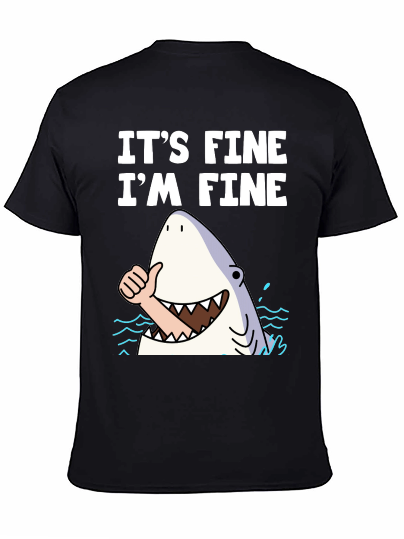 Its Fine Im Fine Shark T-Shirt