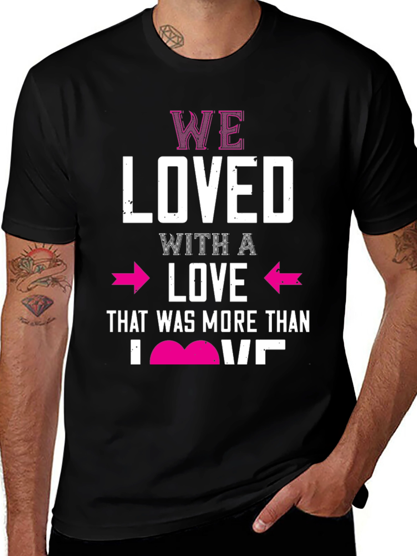 We Loved T-Shirt Valentines Day Gift