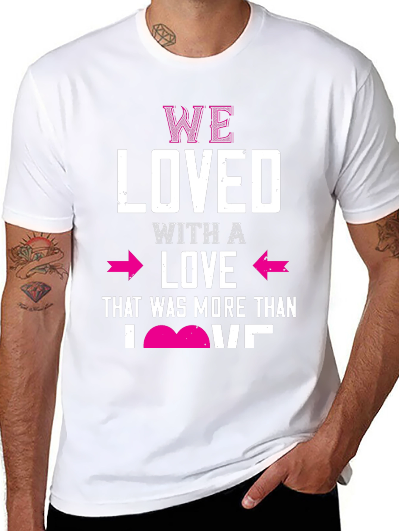 We Loved T-Shirt Valentines Day Gift