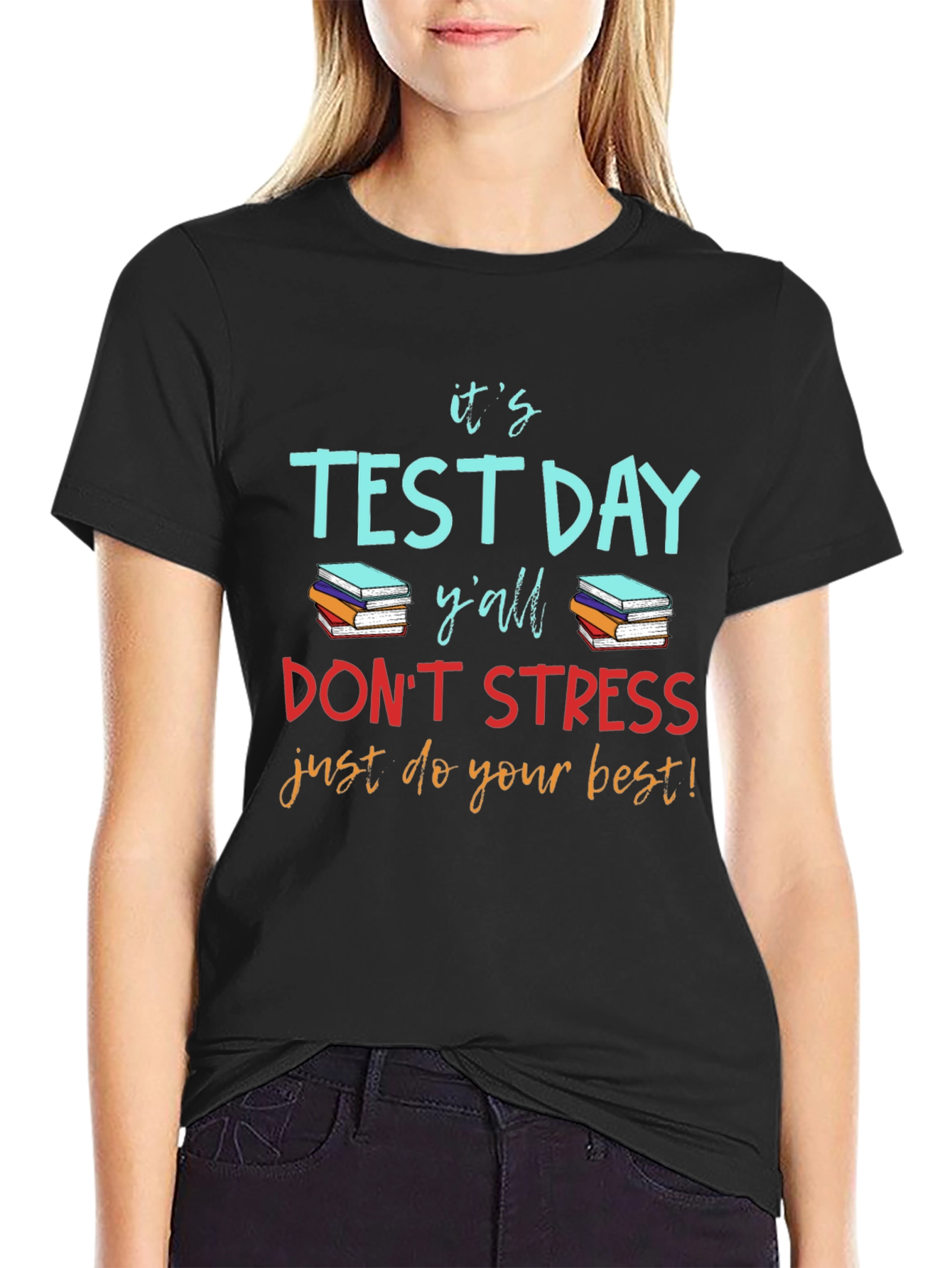 Its Test Day Yall T-Shirt