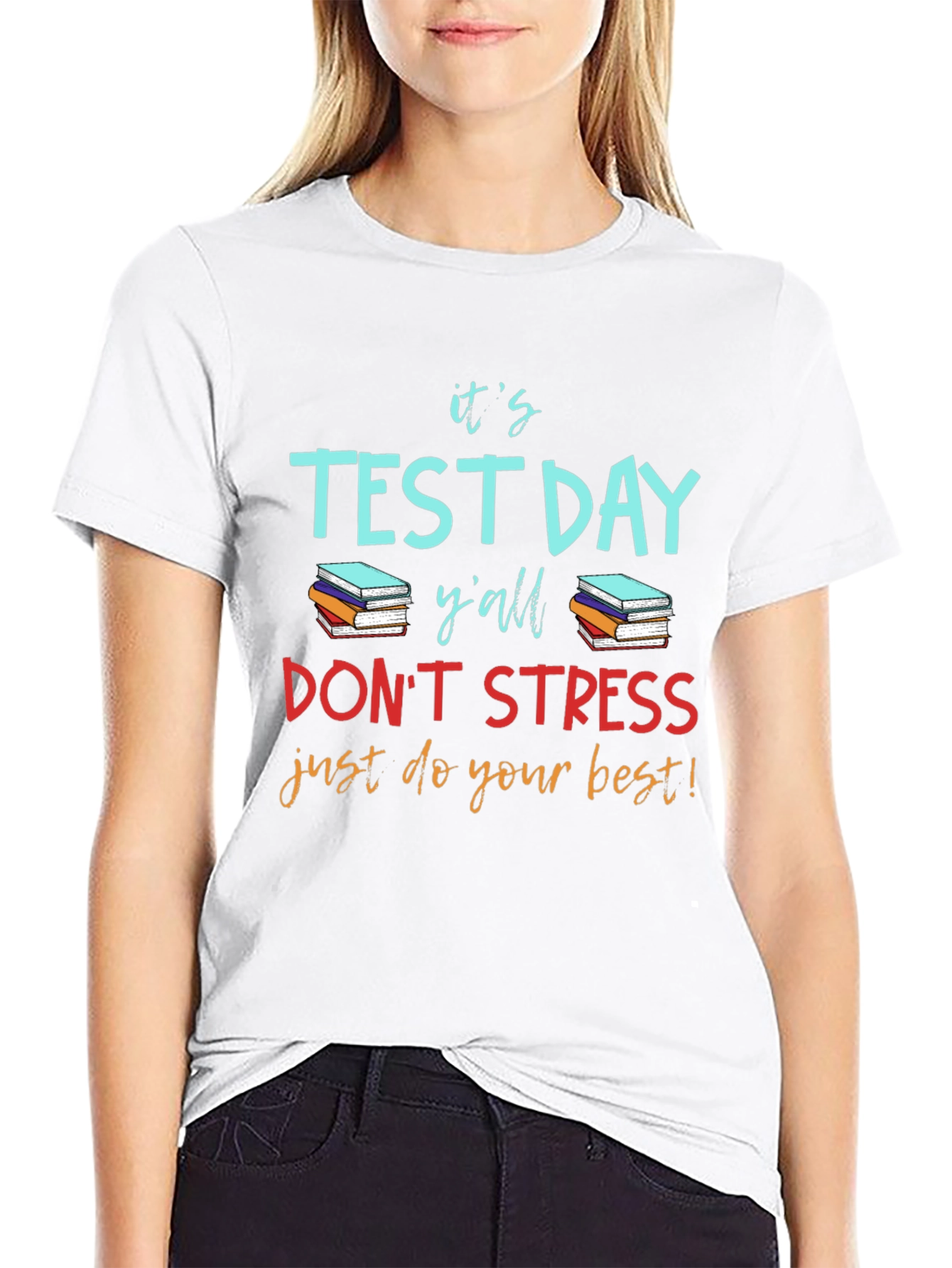 Its Test Day Yall T-Shirt