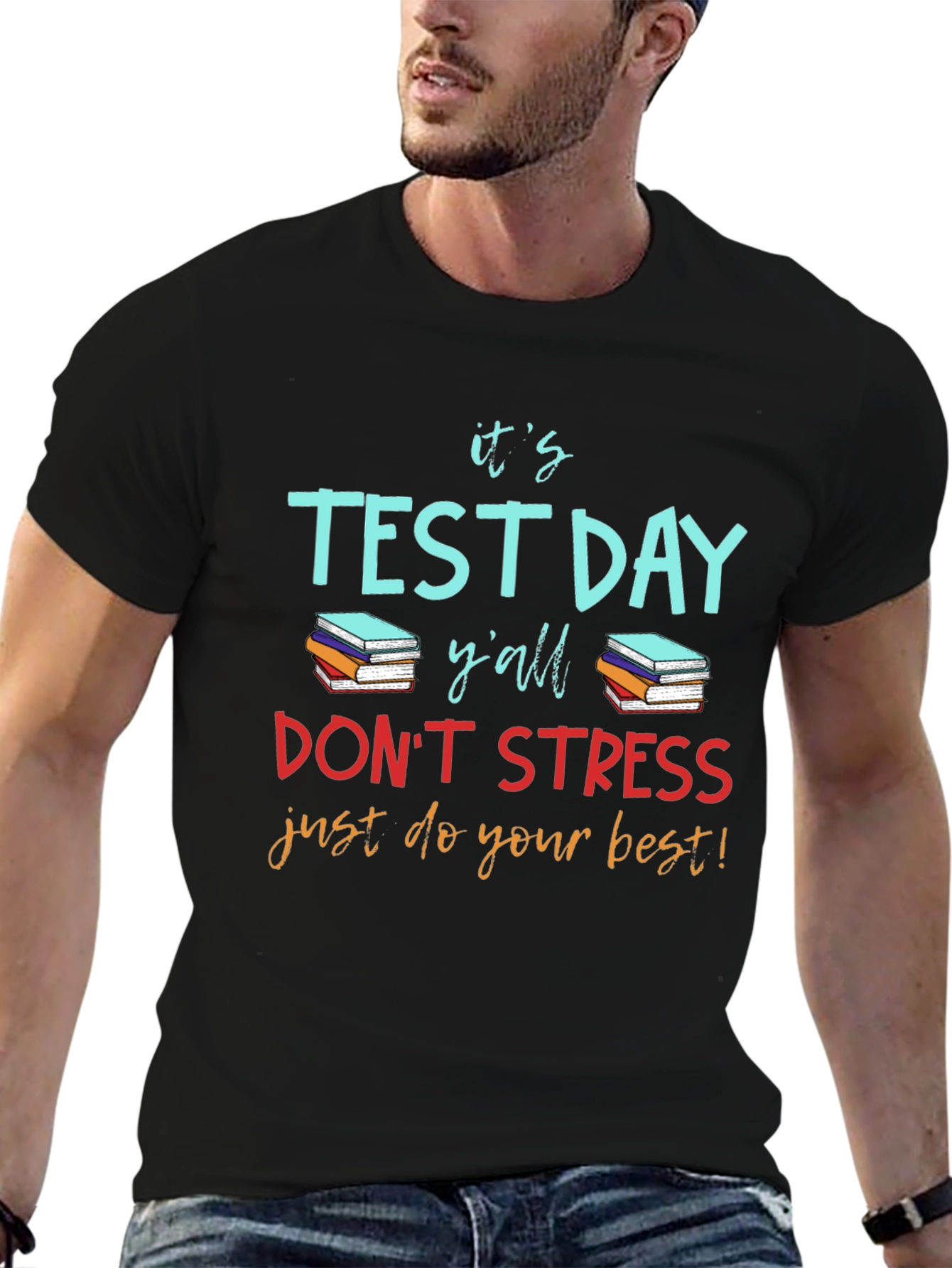 Its Test Day Yall T-Shirt