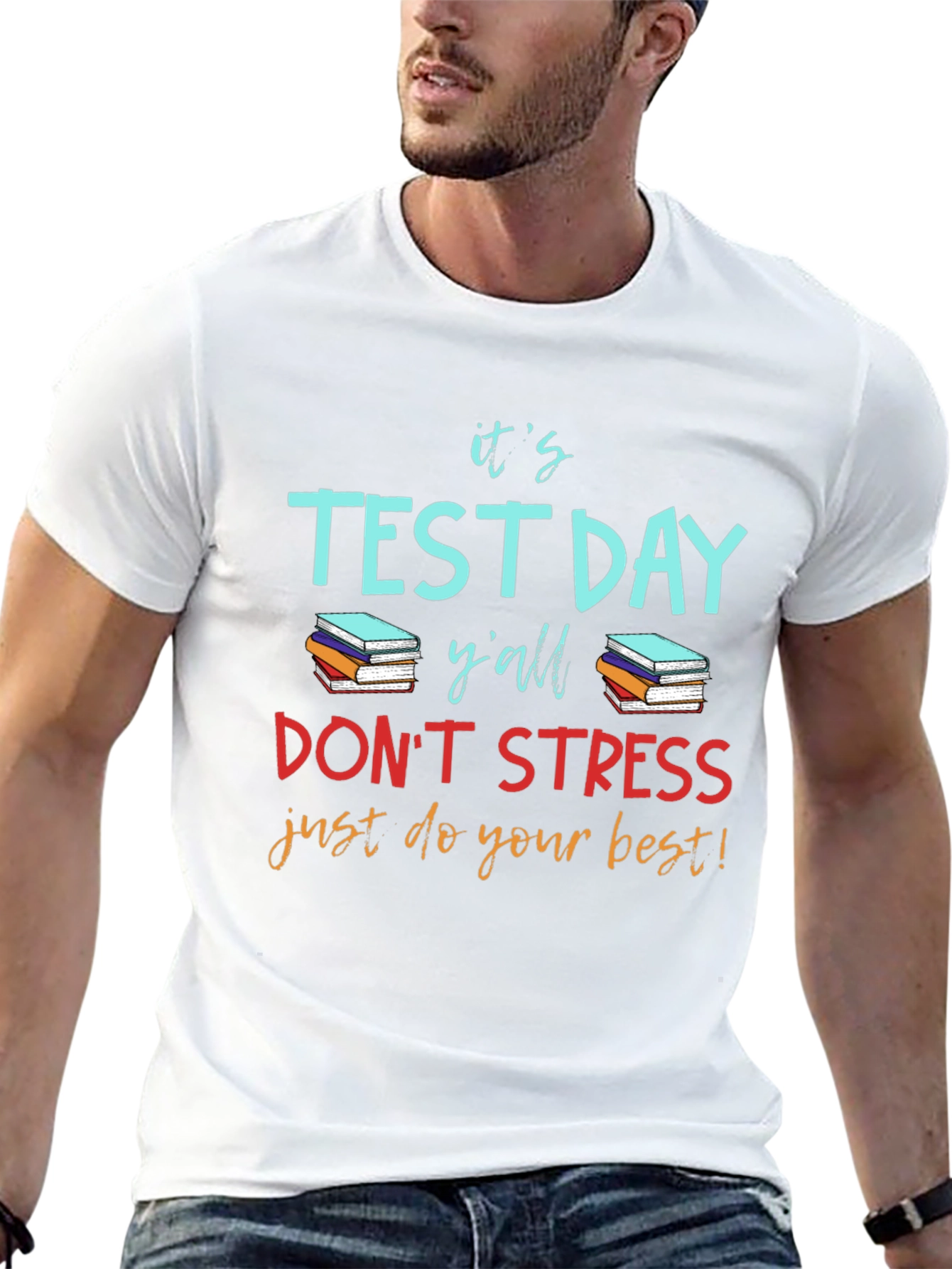 Its Test Day Yall T-Shirt