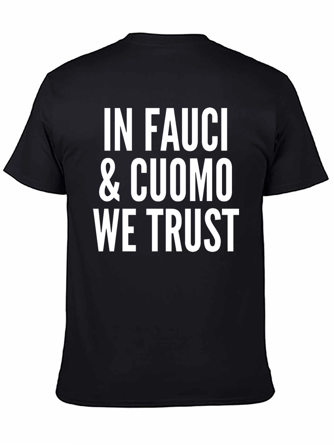 In Fauci & Cuomo We Trust Black Graphic T-Shirt
