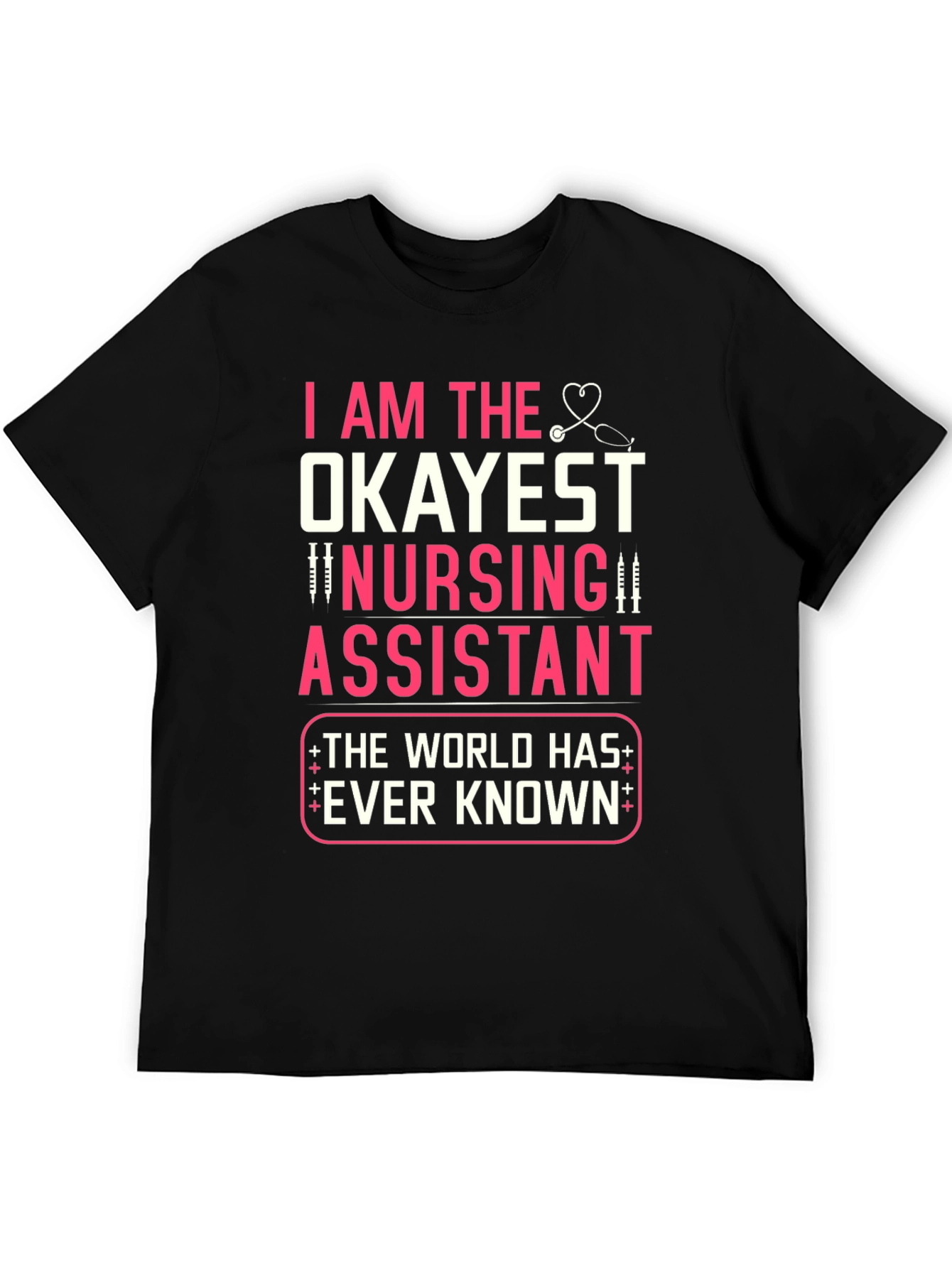 Okayest Nursing Assistant T-Shirt Funny Nurse Gift