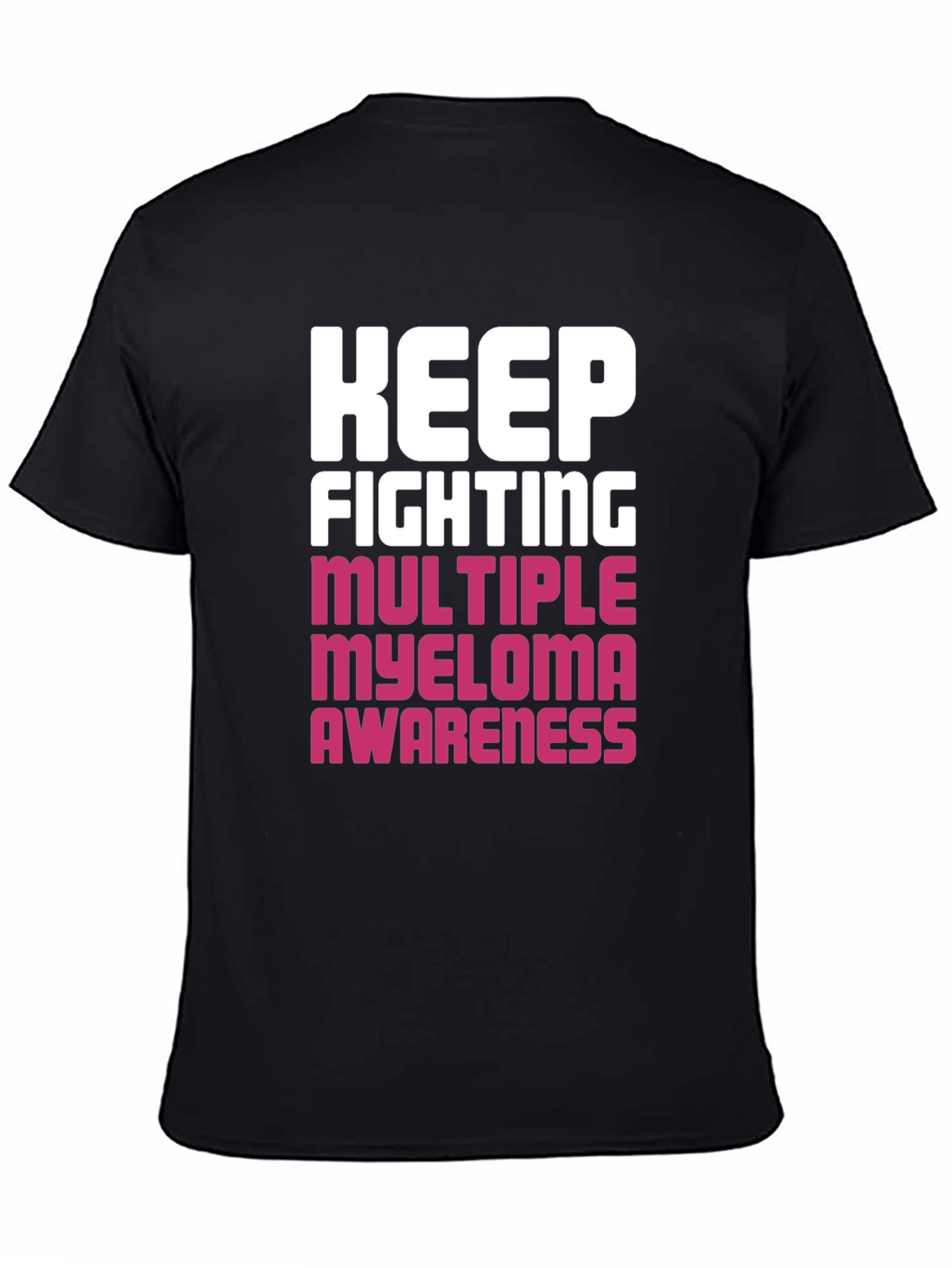 Keep Fighting Myeloma Awareness Black T-Shirt