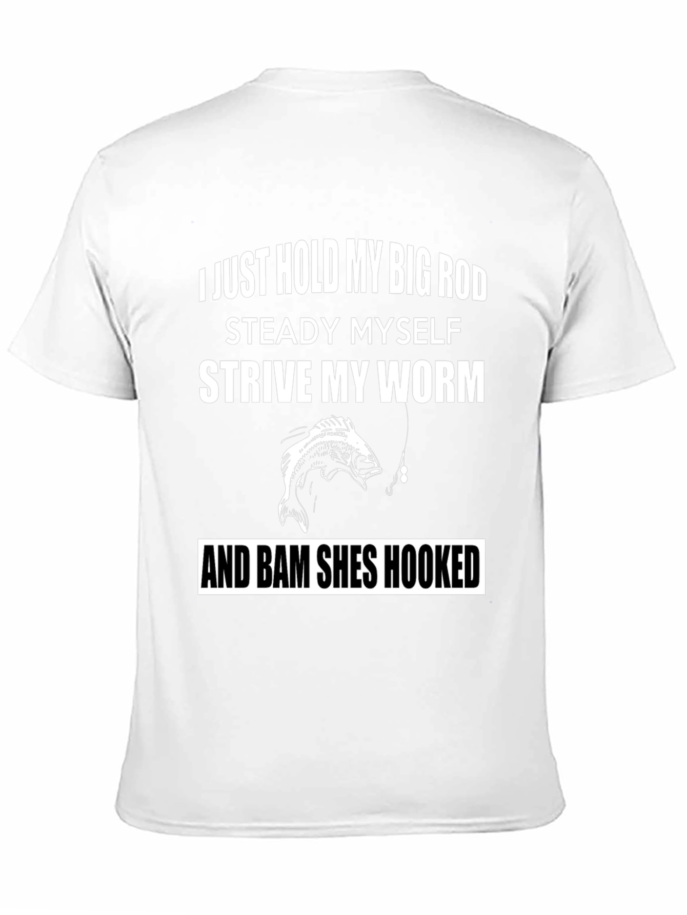 Fishing Humor Graphic T-Shirt