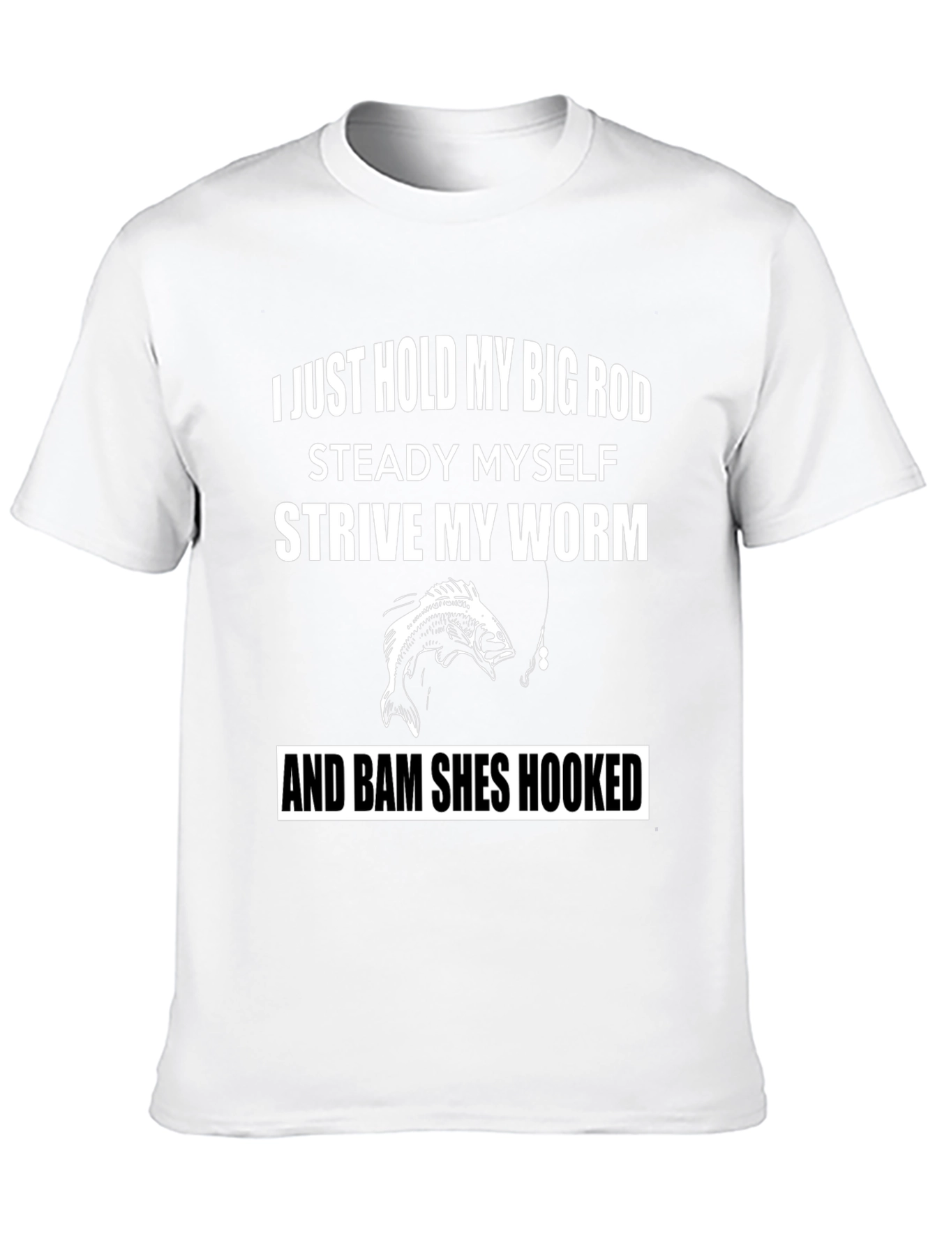 Fishing Humor Graphic T-Shirt