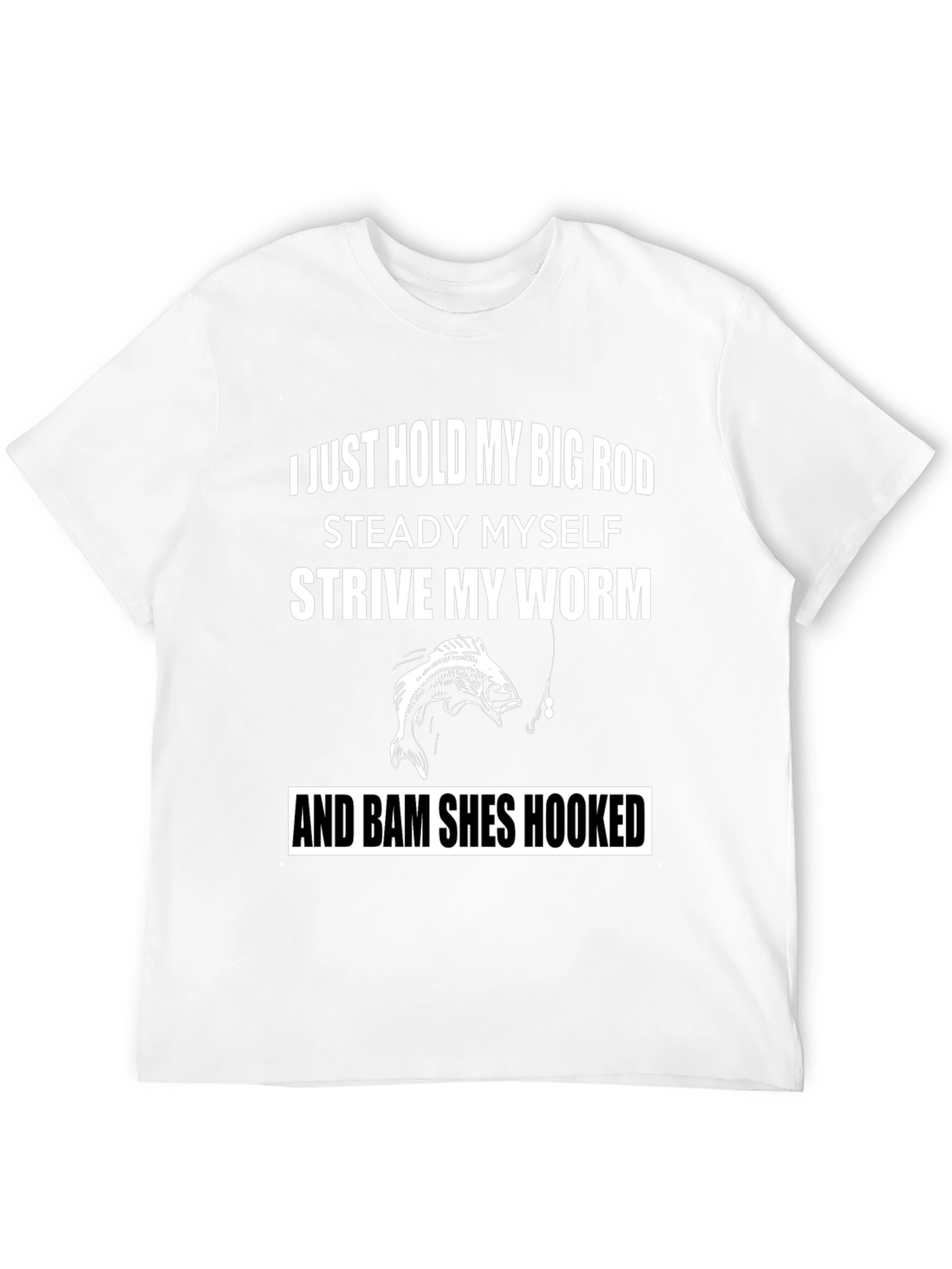 Fishing Humor Graphic T-Shirt