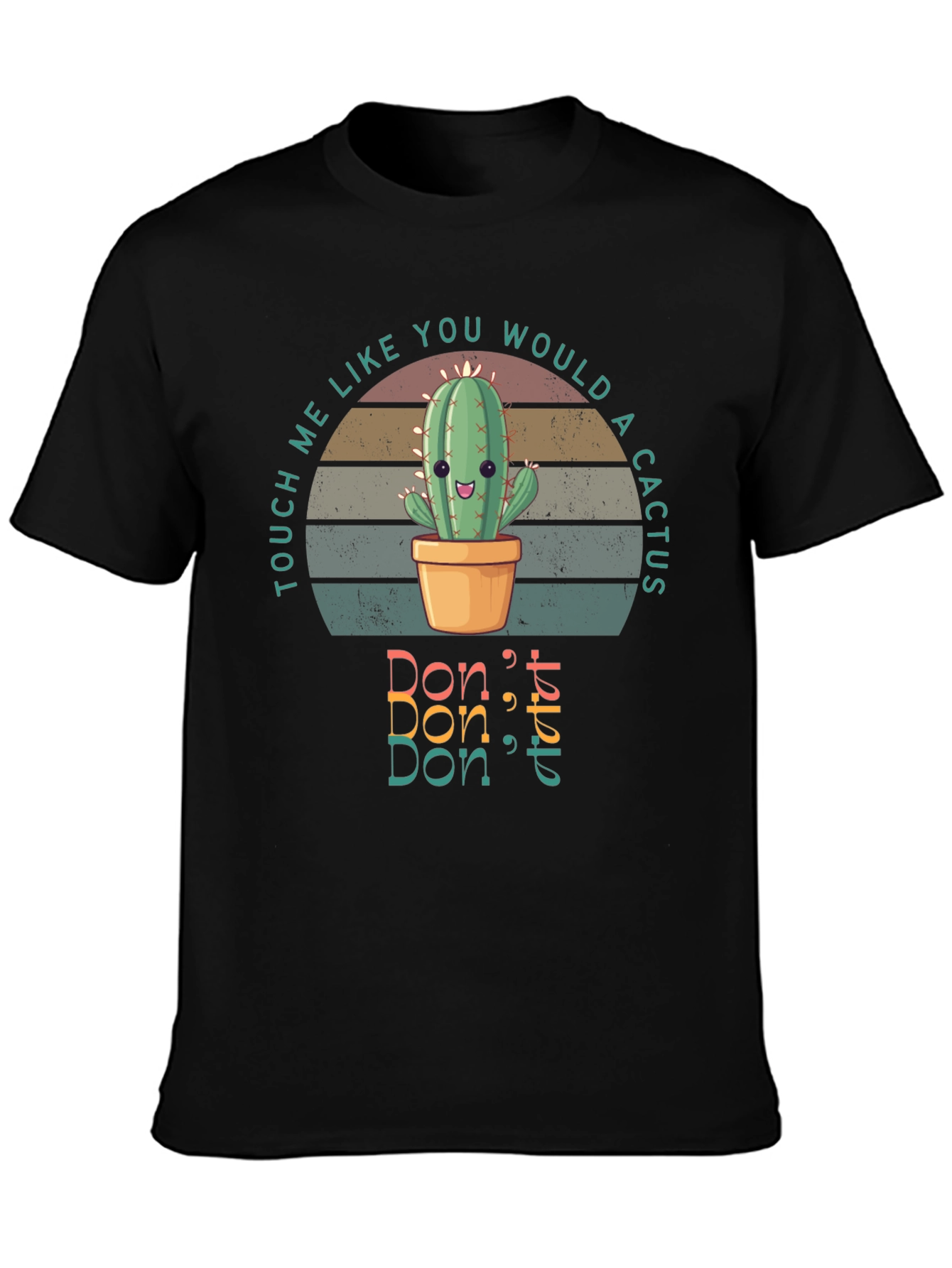 Touch Me Like a Cactus T-Shirt - Dont Touch!