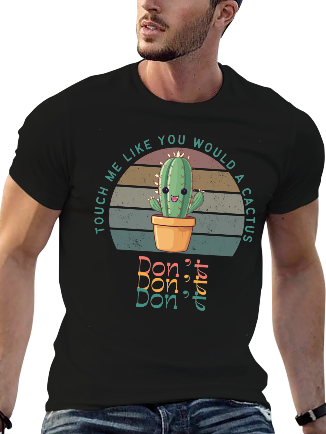Touch Me Like a Cactus T-Shirt - Dont Touch!