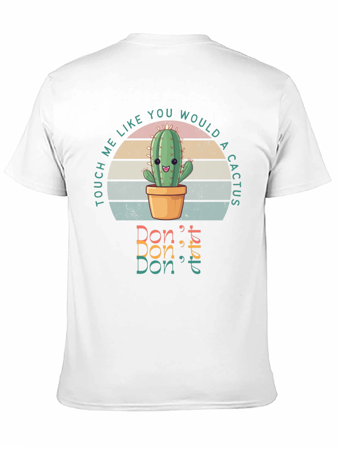 Touch Me Like a Cactus T-Shirt - Dont Touch!
