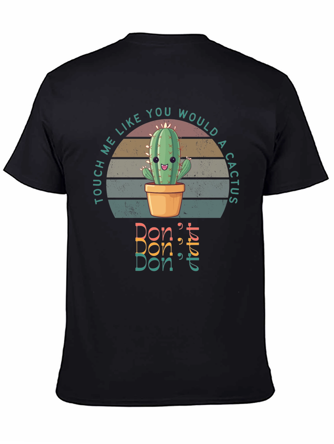 Touch Me Like a Cactus T-Shirt - Dont Touch!