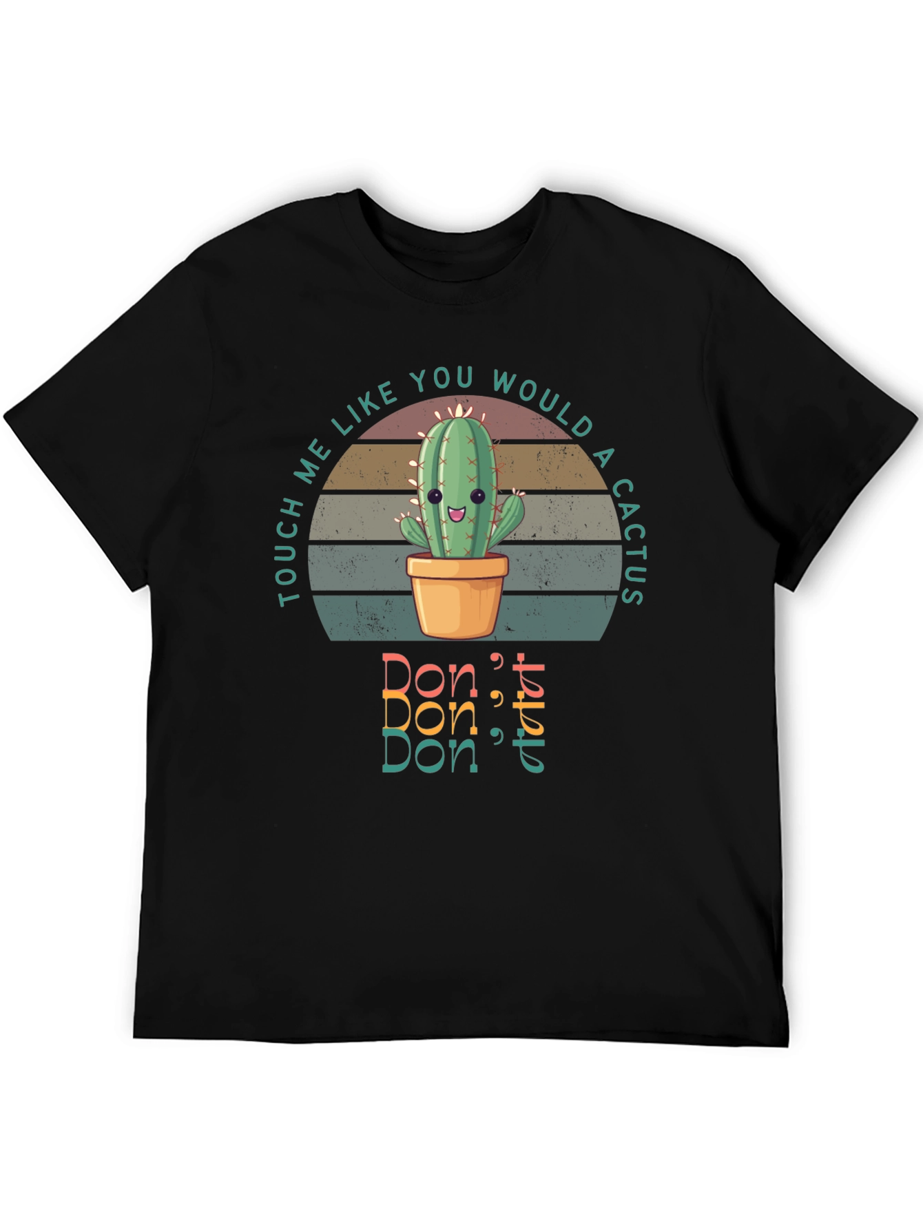 Touch Me Like a Cactus T-Shirt - Dont Touch!