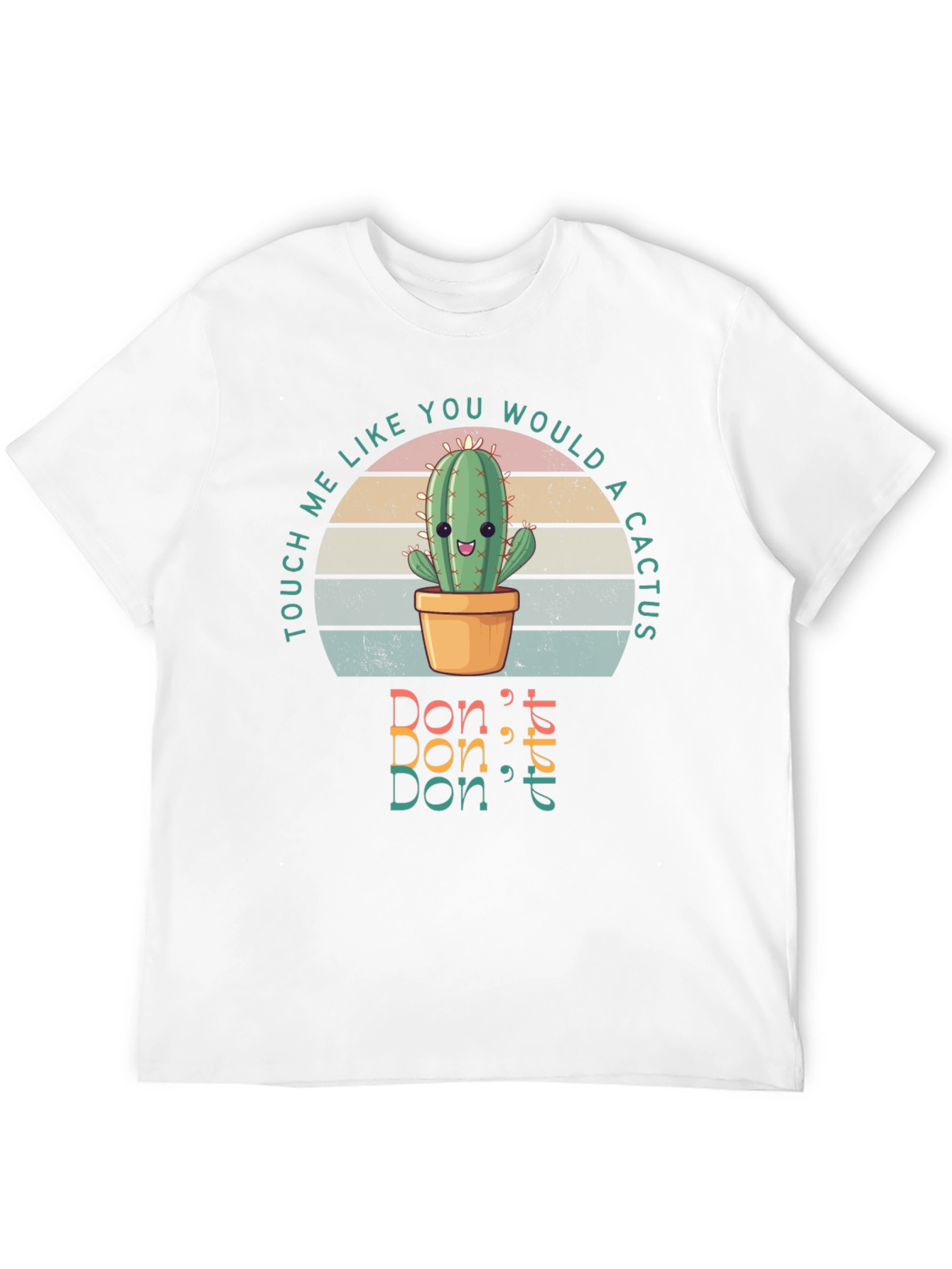 Touch Me Like a Cactus T-Shirt - Dont Touch!
