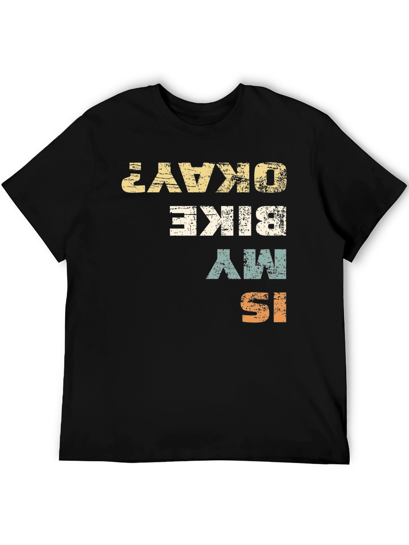 Is My Bike Okay? Graphic Print T-Shirt