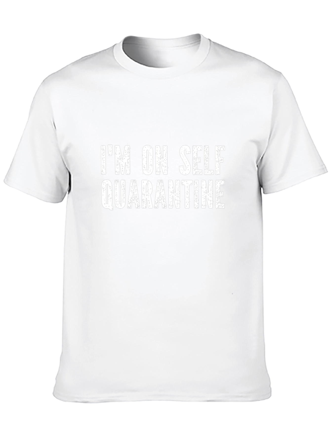 Self Quarantine Statement T-Shirt