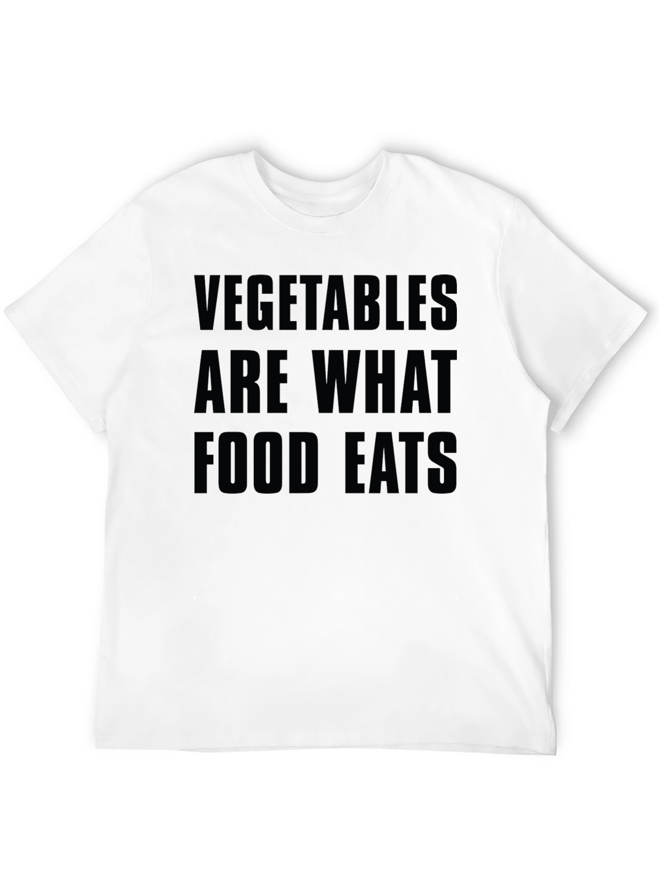 Vegetables Are What Food Eats Graphic Tee