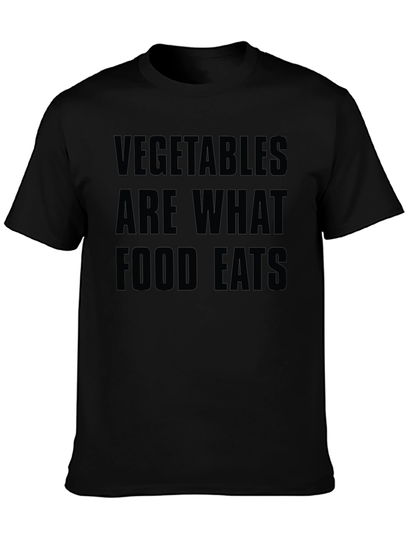 Vegetables Are What Food Eats Graphic Tee
