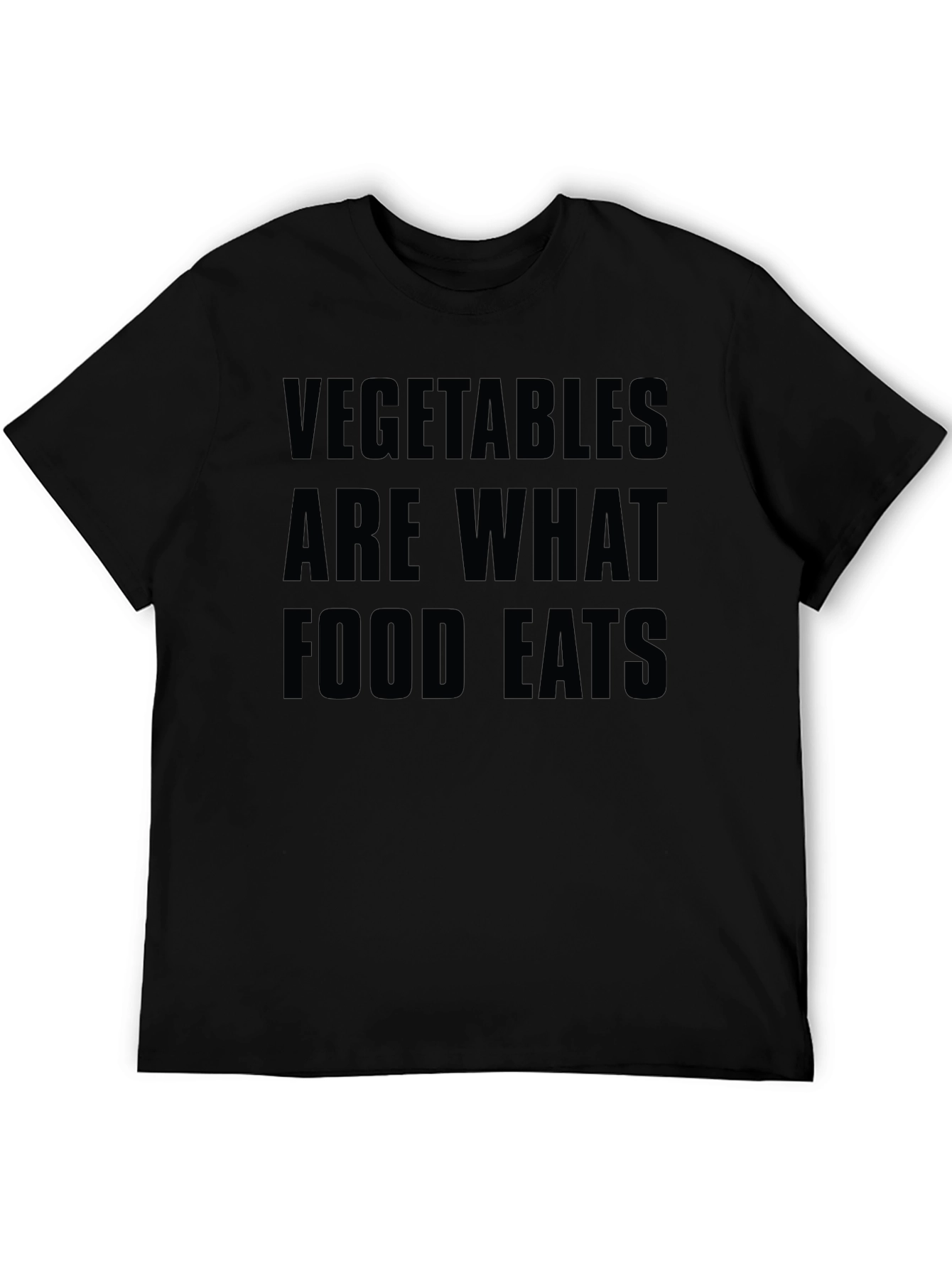 Vegetables Are What Food Eats Graphic Tee