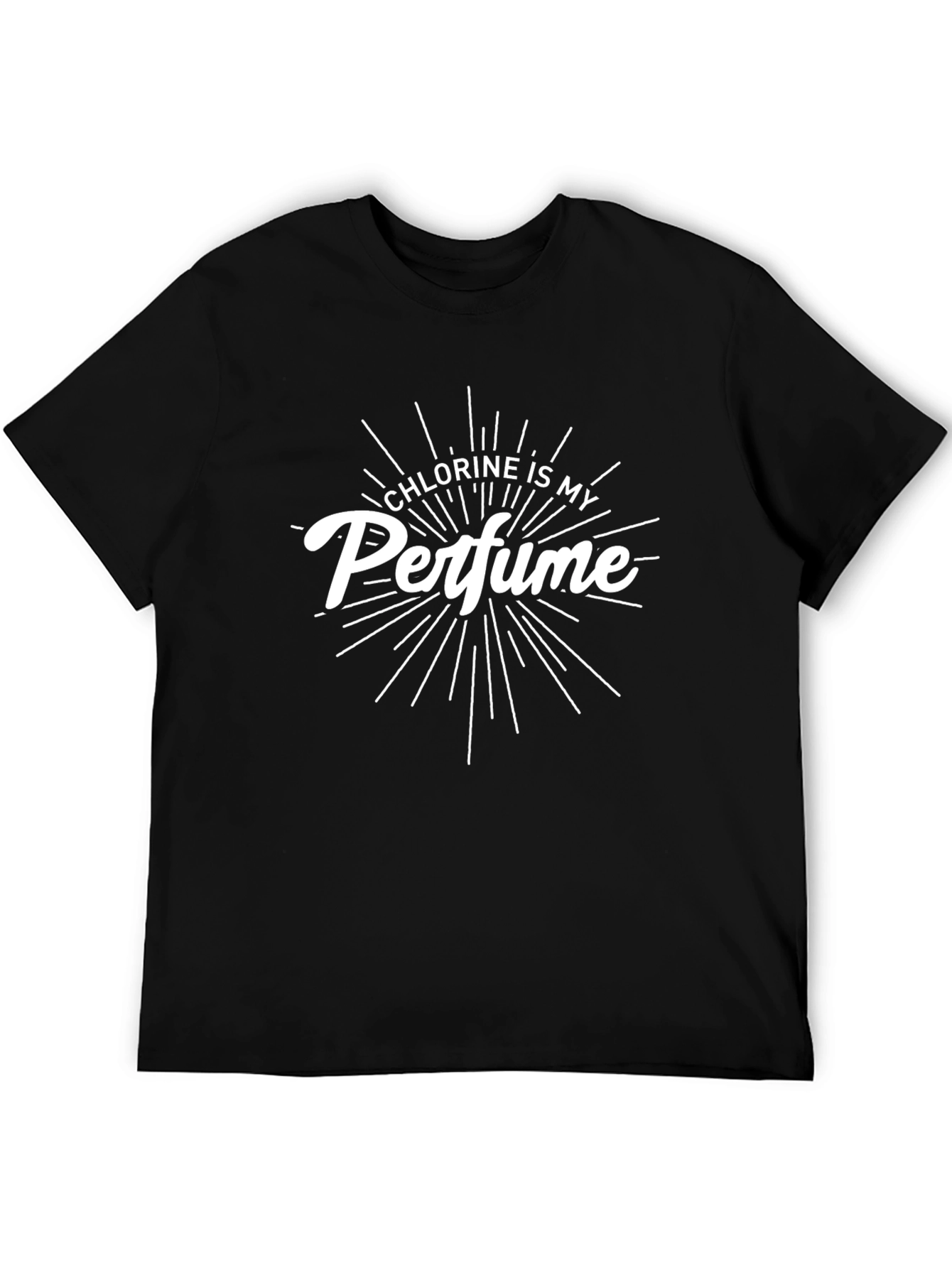 Chlorine Is My Perfume Graphic T-Shirt