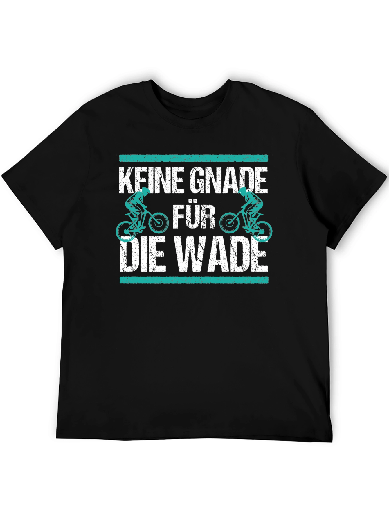 Keine Gnade für die Wade T-Shirt Biker Cycling Gift