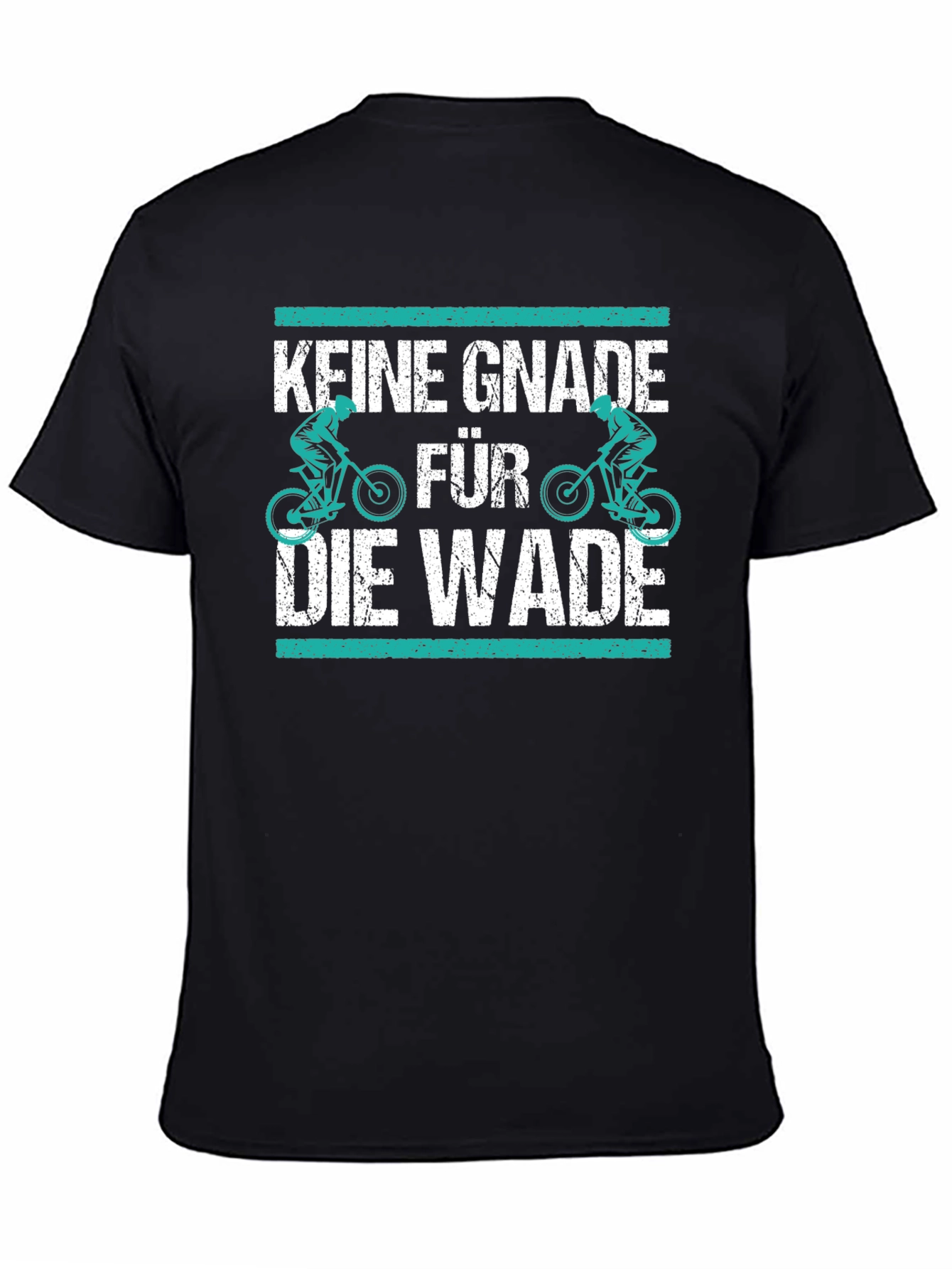 Keine Gnade für die Wade T-Shirt Biker Cycling Gift