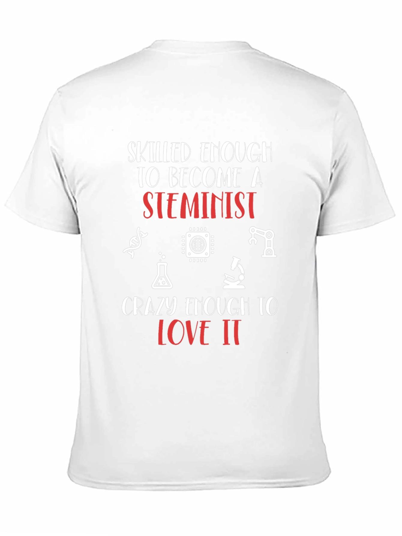 STEMinist Graphic T-Shirt - Skilled & Crazy Enough