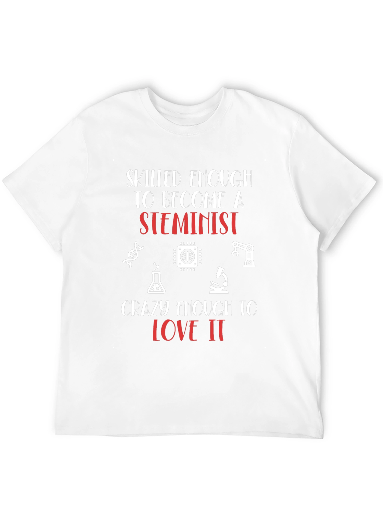 STEMinist Graphic T-Shirt - Skilled & Crazy Enough