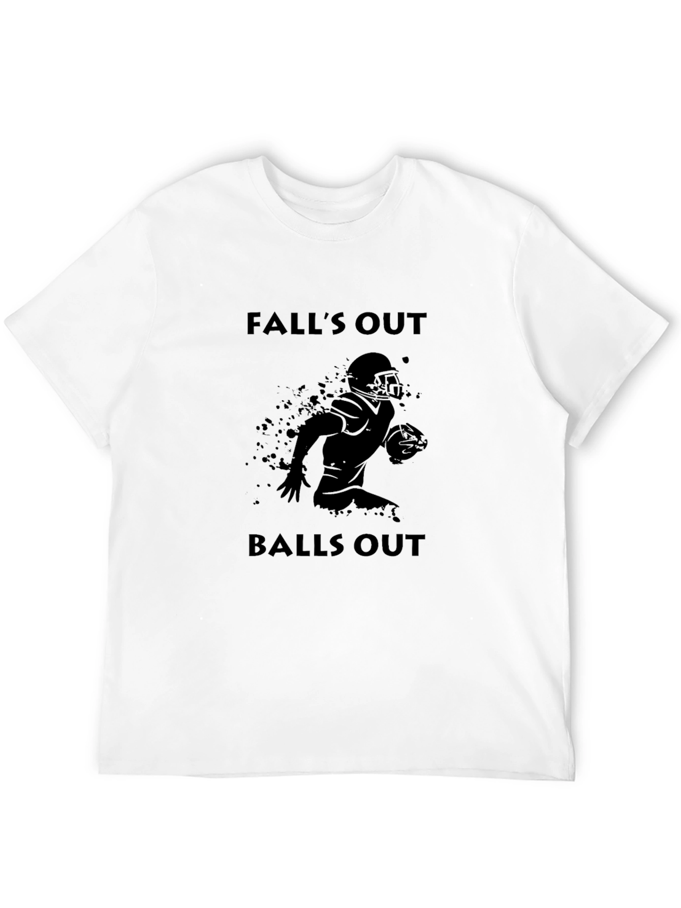 Falls Out Balls Out Football T-Shirt