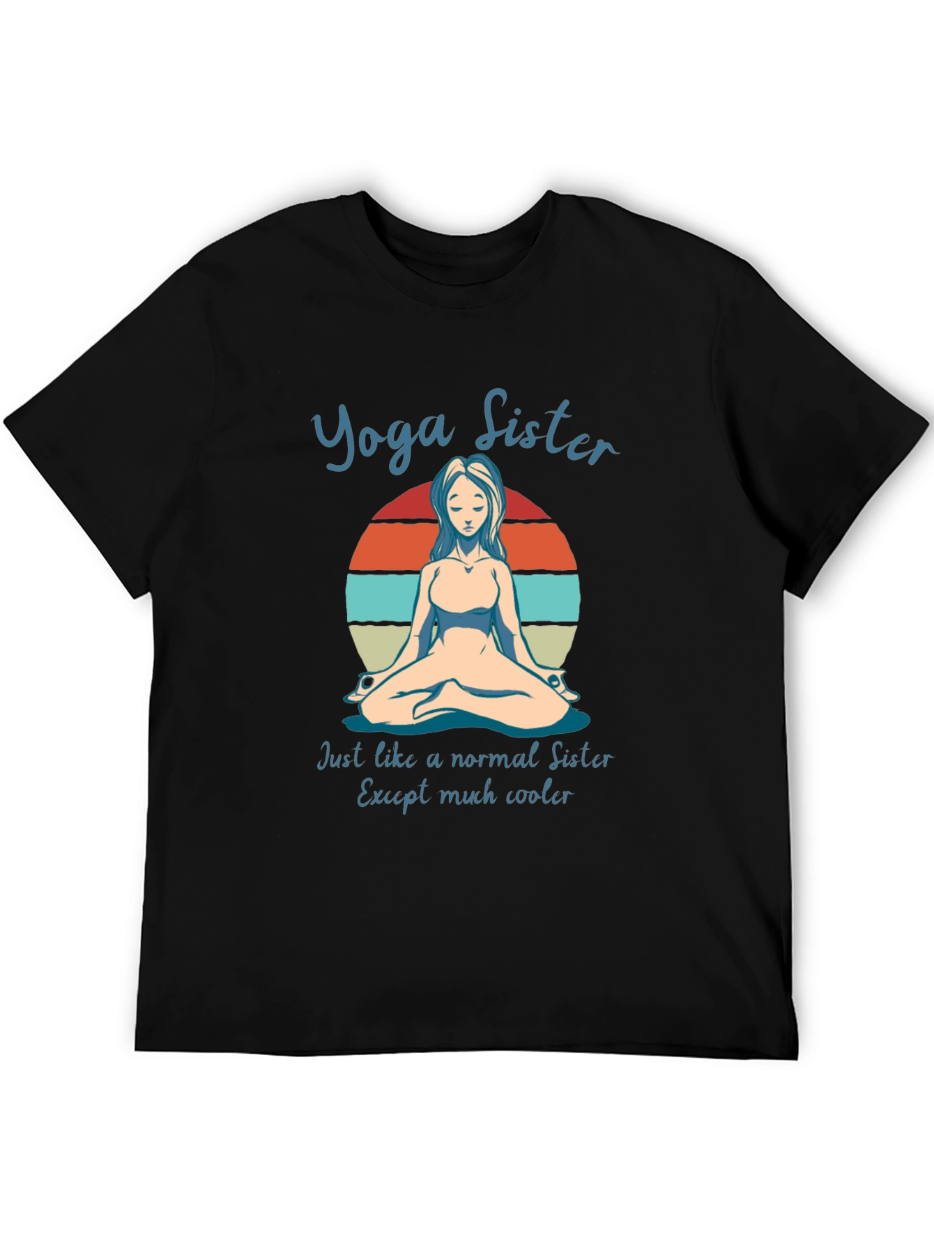 Yoga Sister T-Shirt - Cool & Unique Gift