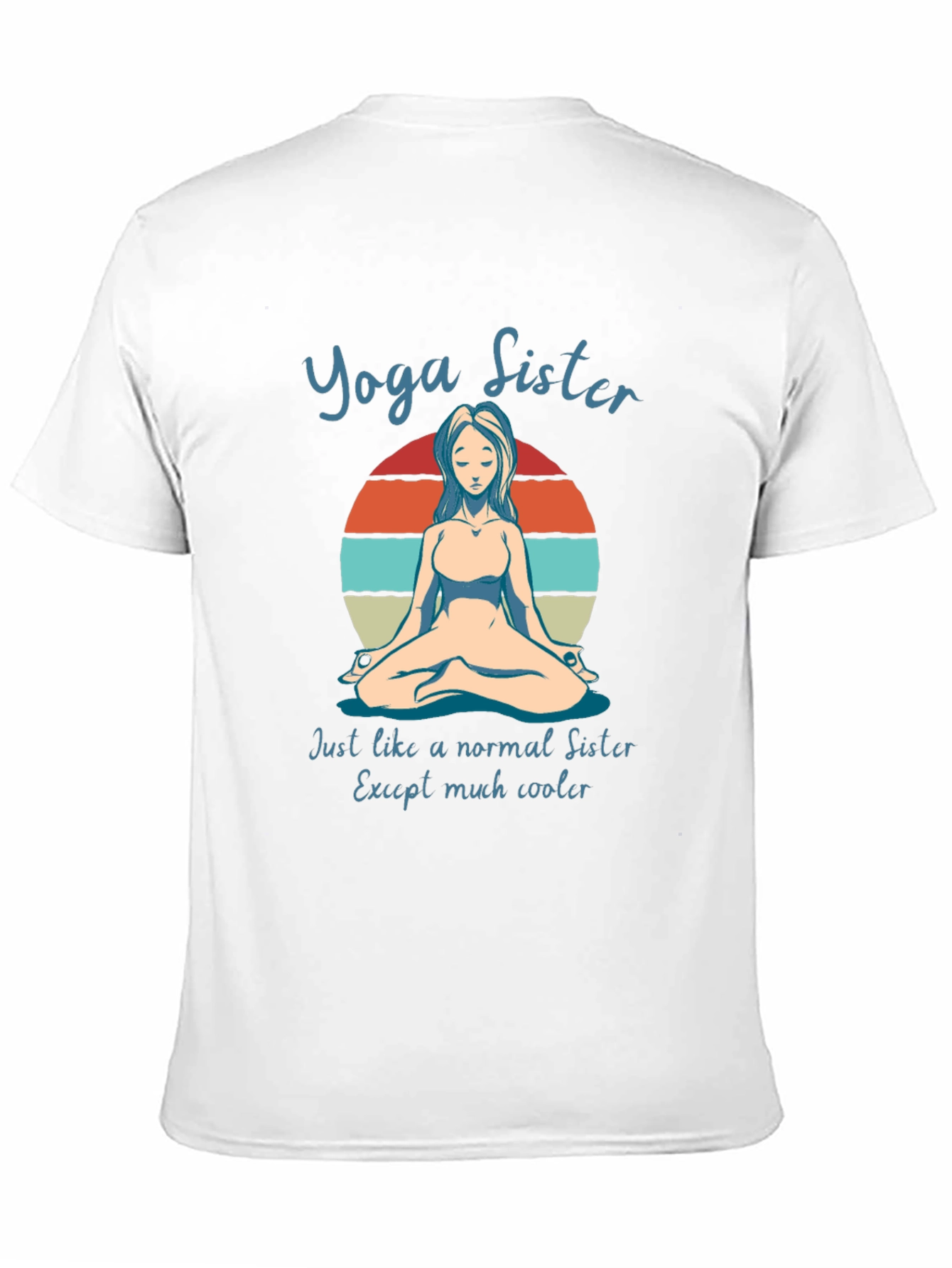 Yoga Sister T-Shirt - Cool & Unique Gift