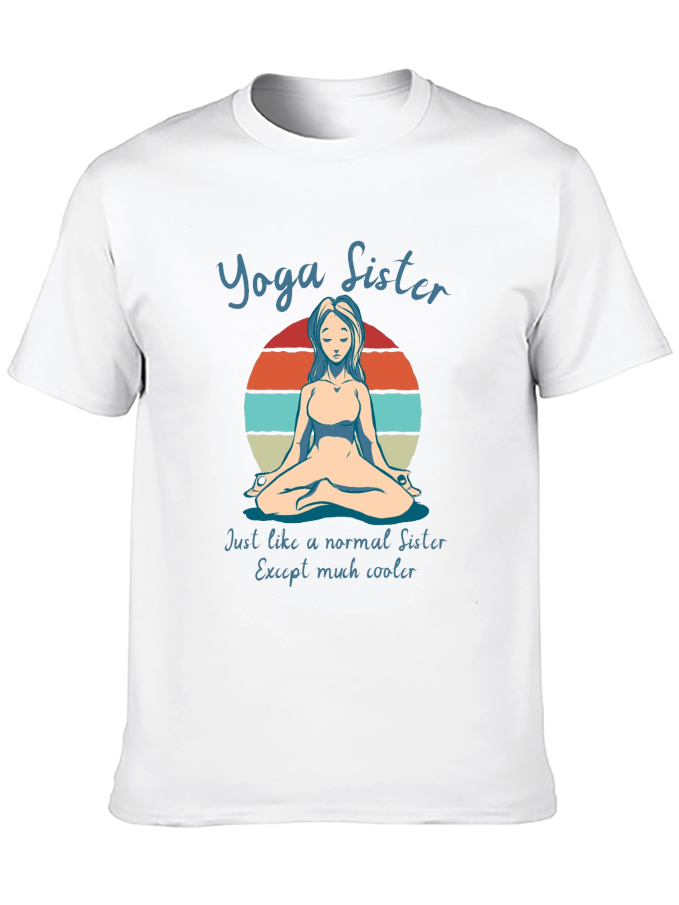 Yoga Sister T-Shirt - Cool & Unique Gift