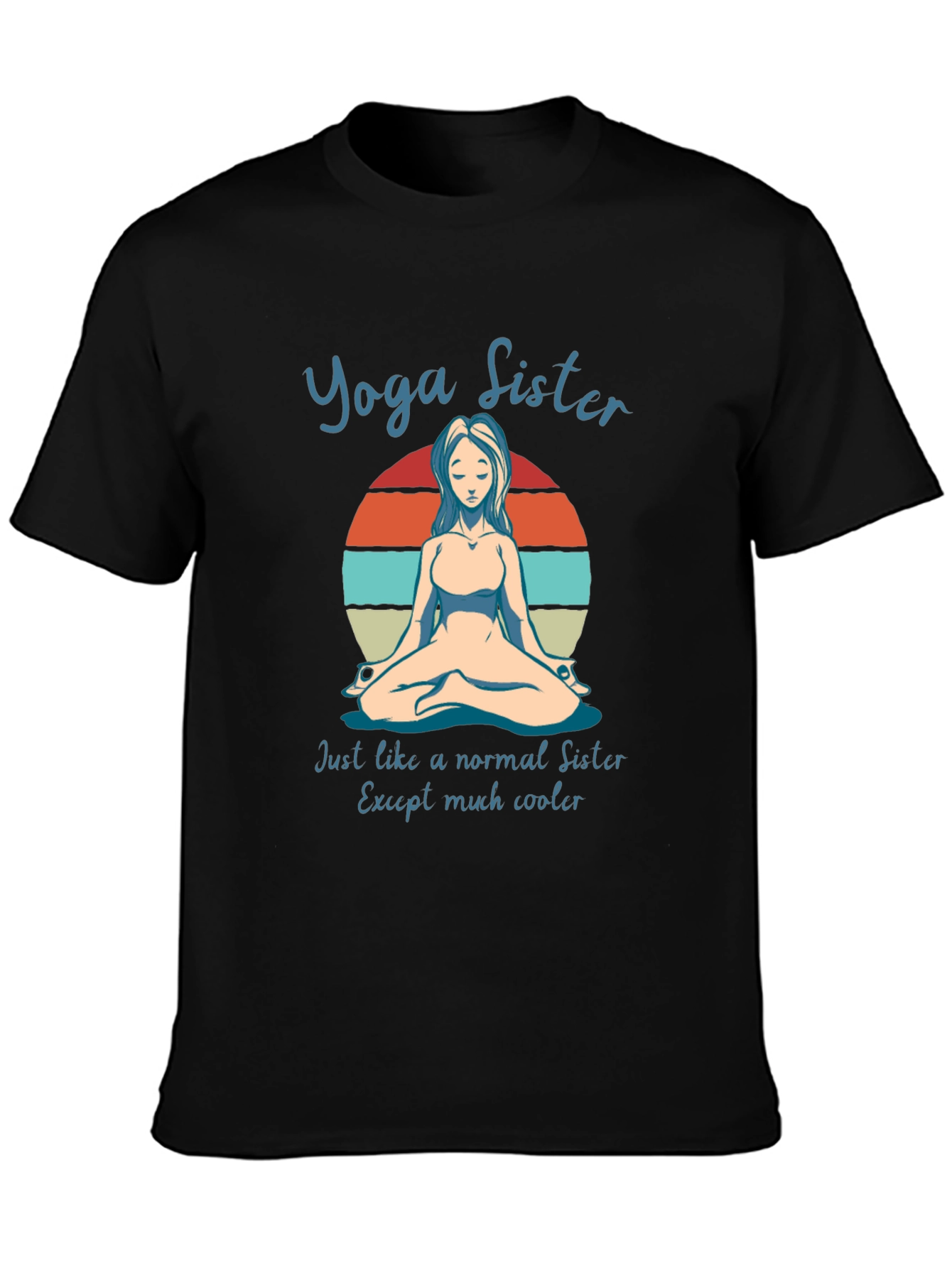 Yoga Sister T-Shirt - Cool & Unique Gift