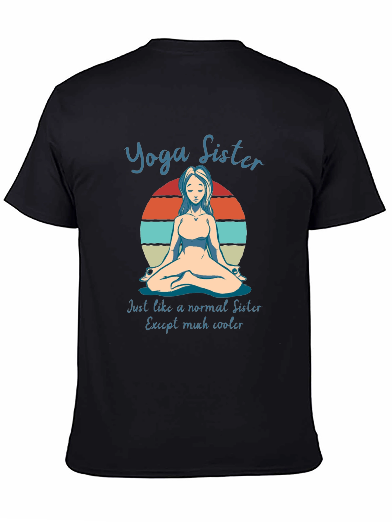 Yoga Sister T-Shirt - Cool & Unique Gift