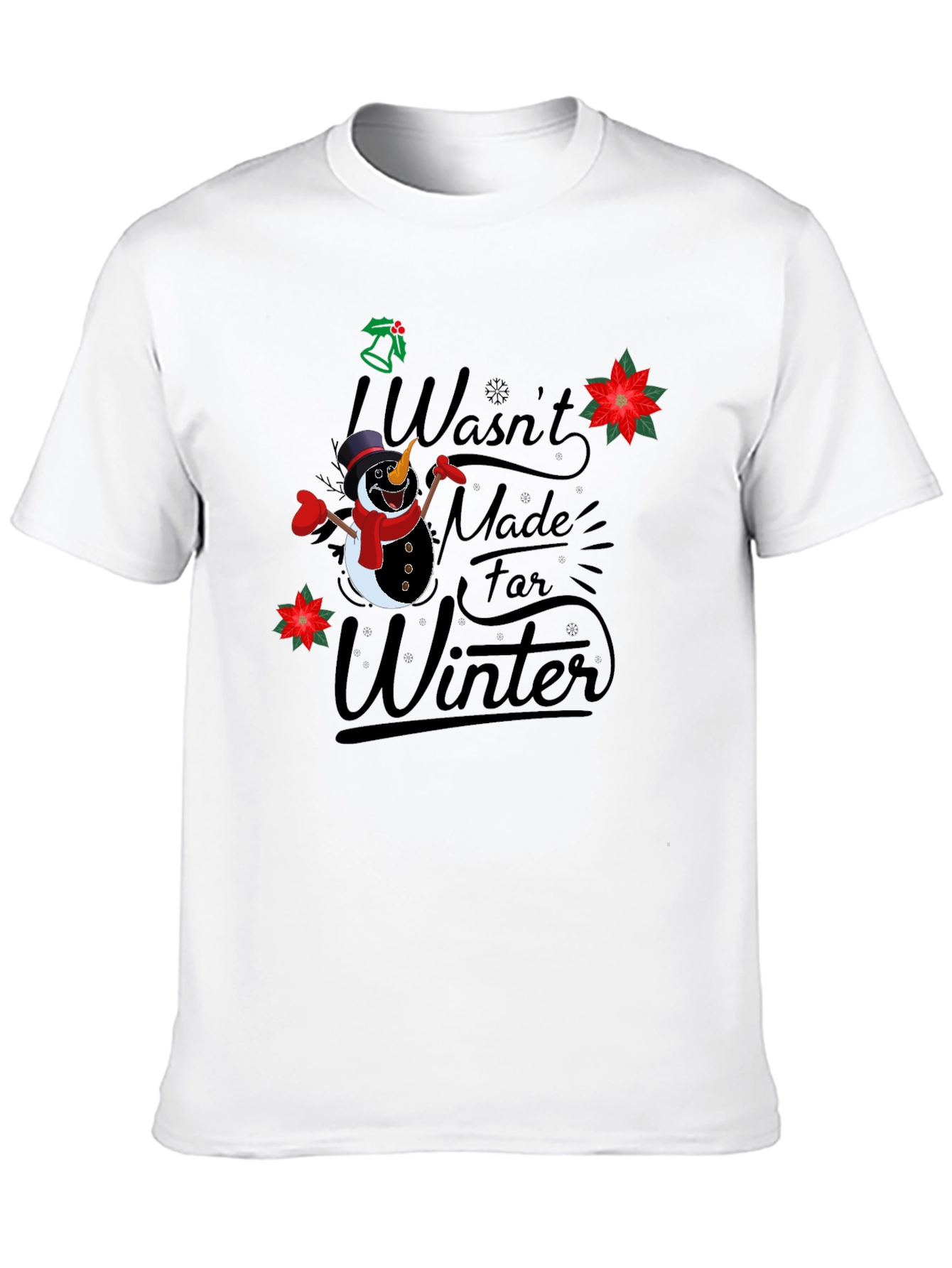 Funny Not Made for Winter Snowman Graphic T-Shirt