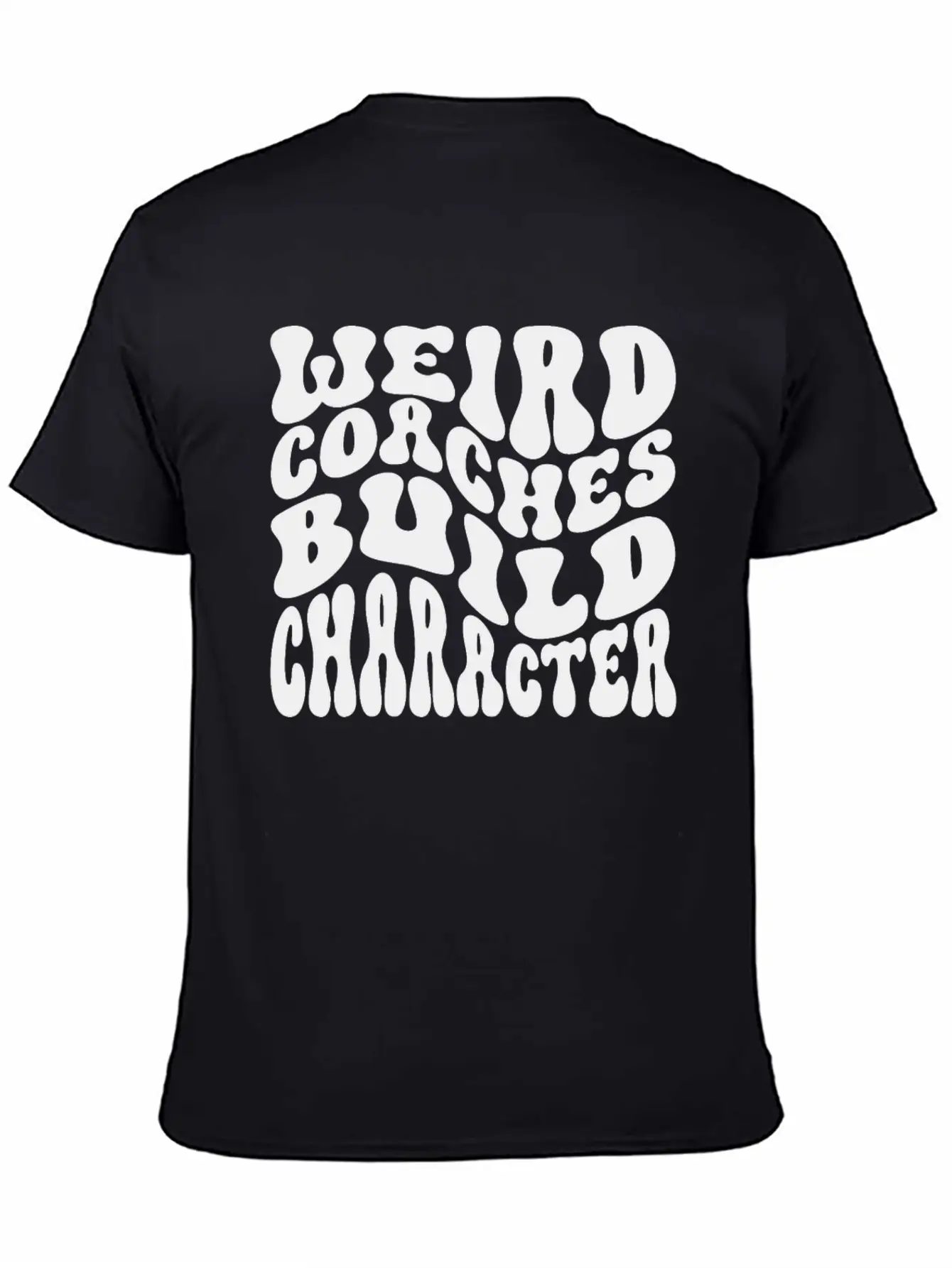 Weird Coaches Build Character Coach Unisex Casual T-Shirt – Clean Design For Daily Comfort