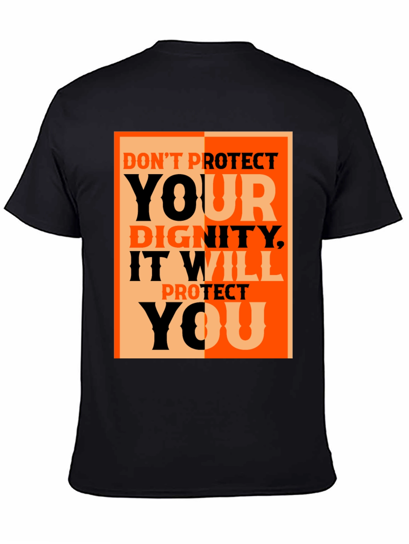 Dignity Protect You Graphic Tee - Black Cotton T-Shirt