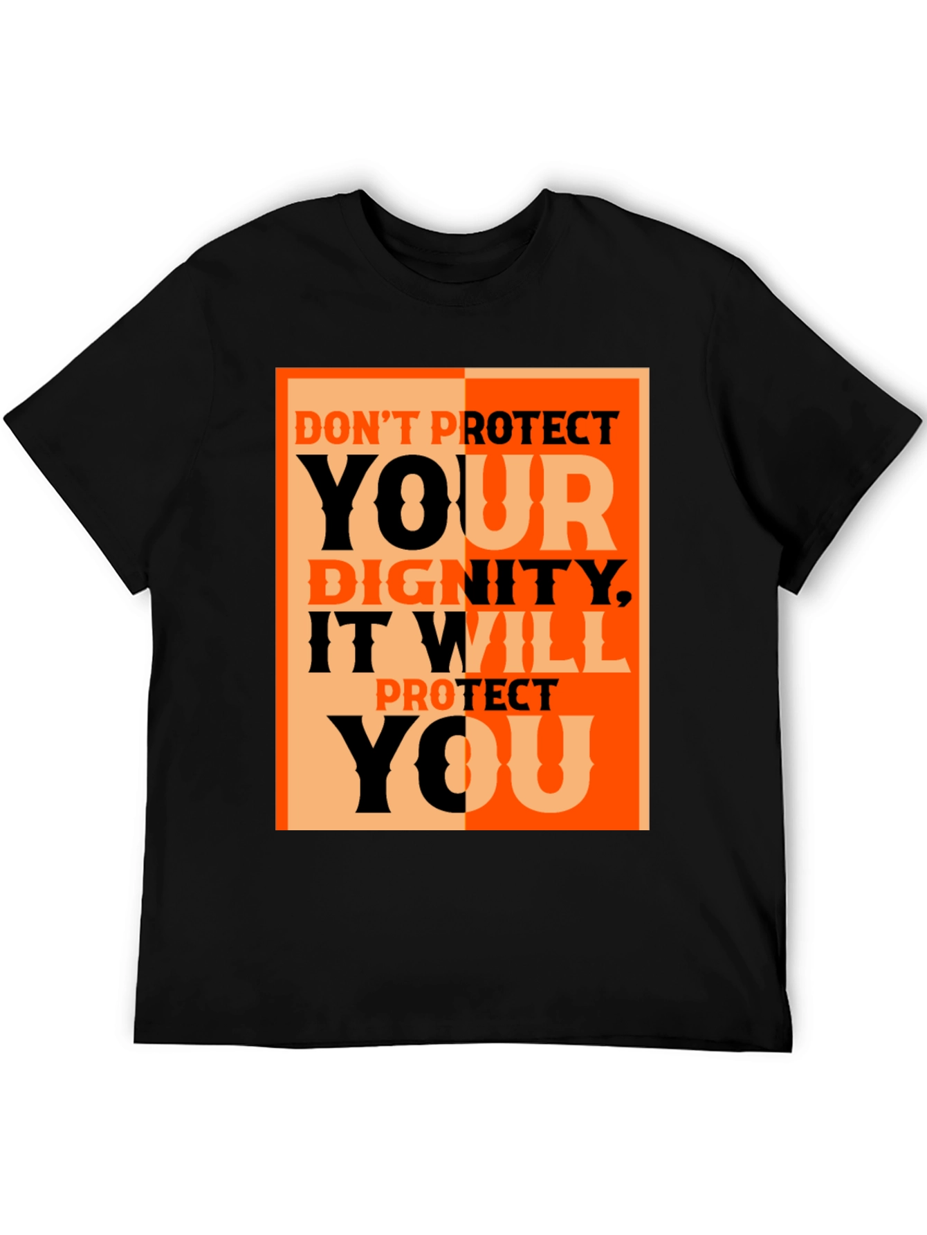 Dignity Protect You Graphic Tee - Black Cotton T-Shirt
