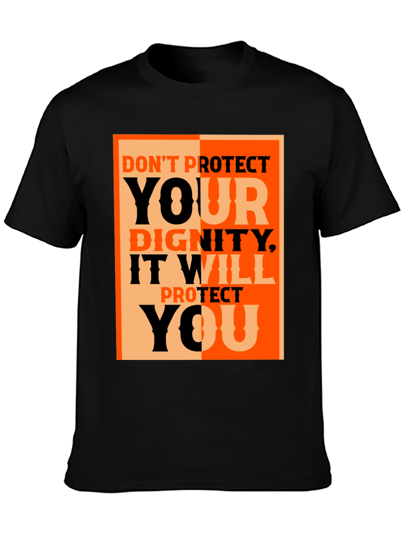 Dignity Protect You Graphic Tee - Black Cotton T-Shirt