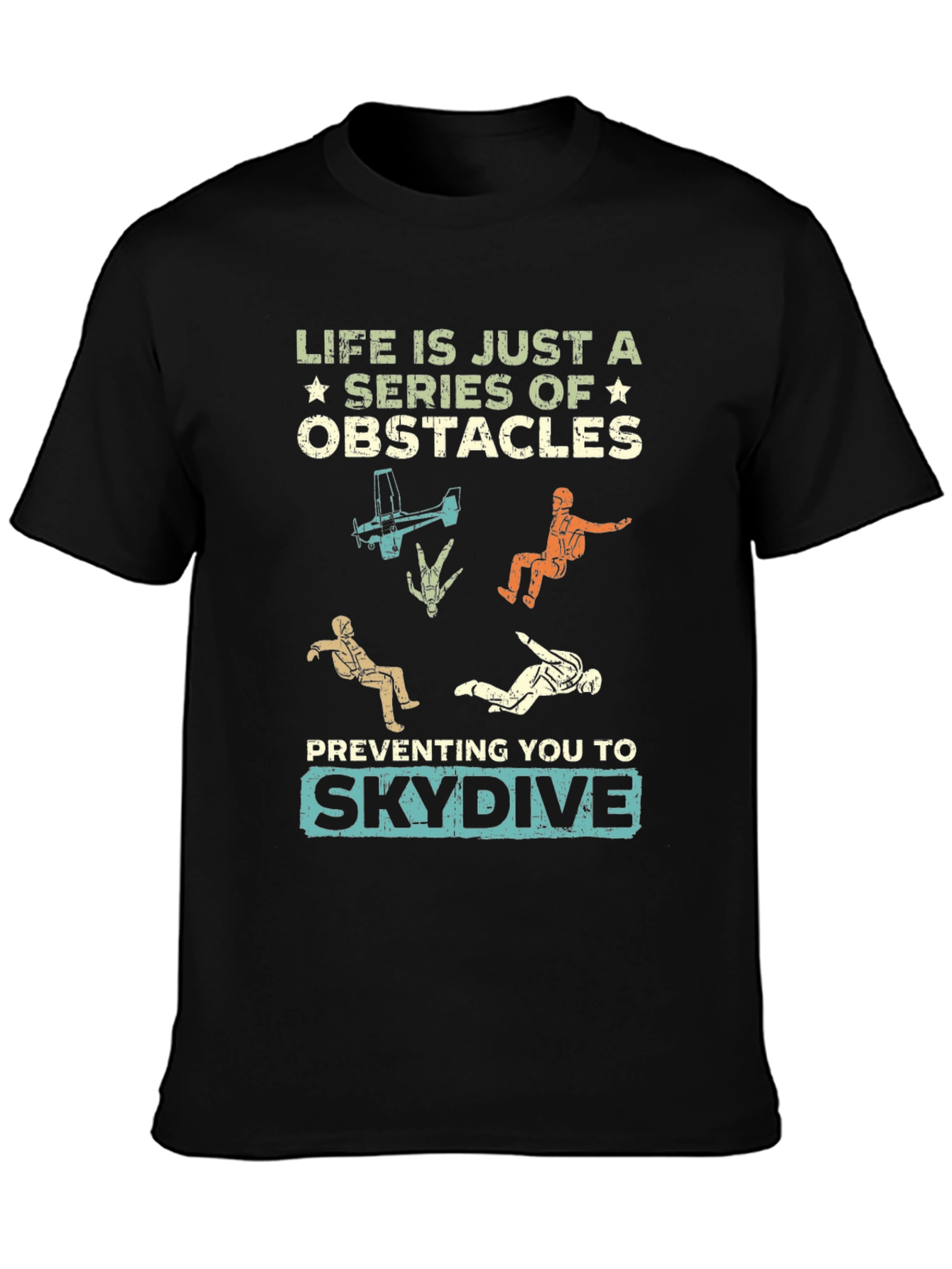 Life Obstacles Skydive Graphic T-Shirt