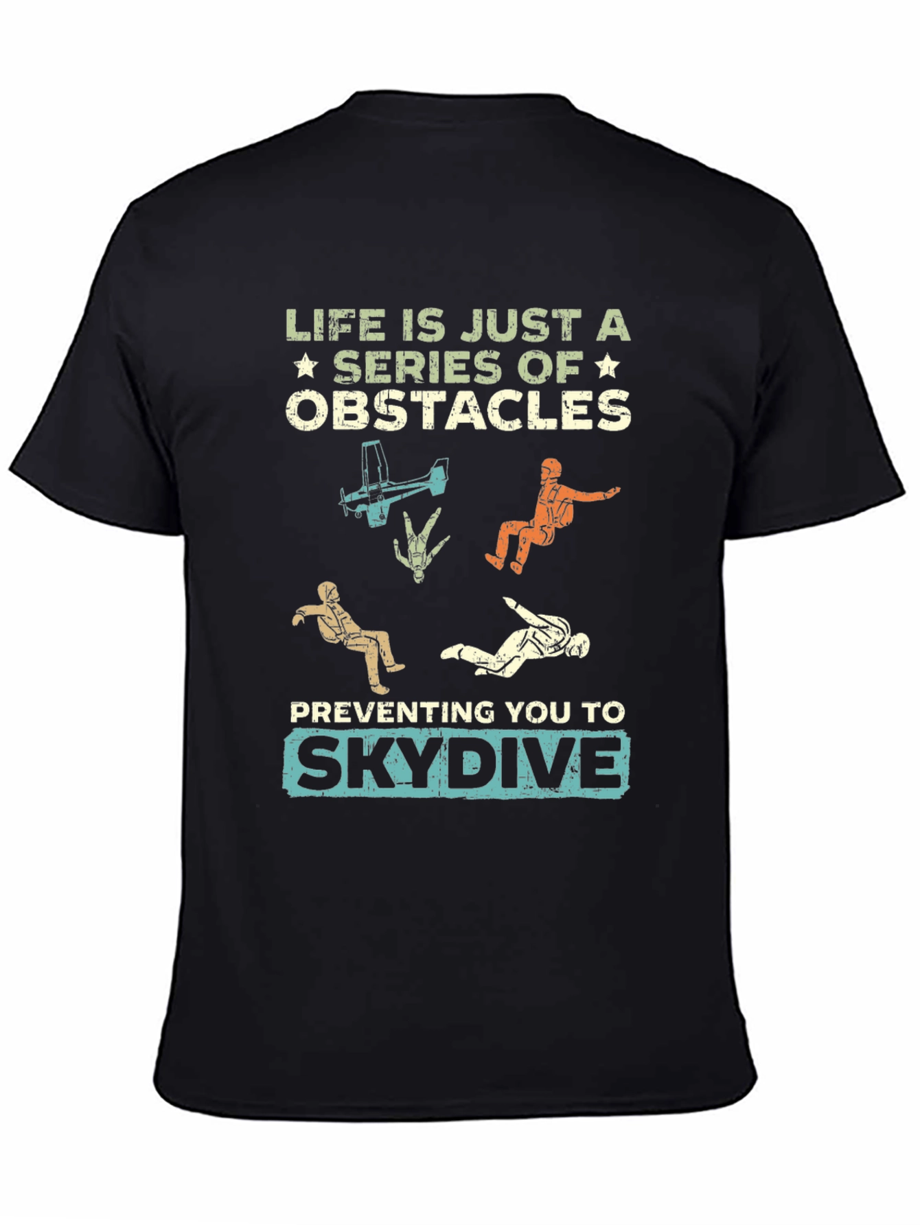 Life Obstacles Skydive Graphic T-Shirt