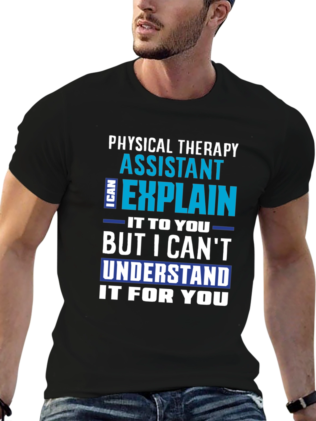 Physical Therapy Assistant Funny T-Shirt