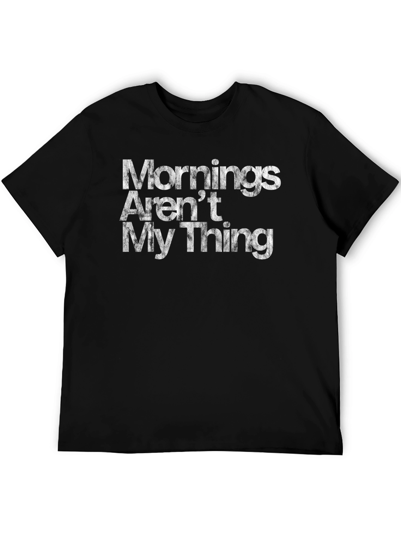 Mornings Arent My Thing Graphic T-Shirt