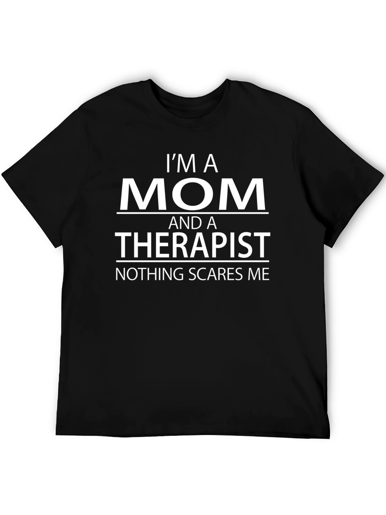 Im A Mom and Therapist Funny Graphic T-Shirt