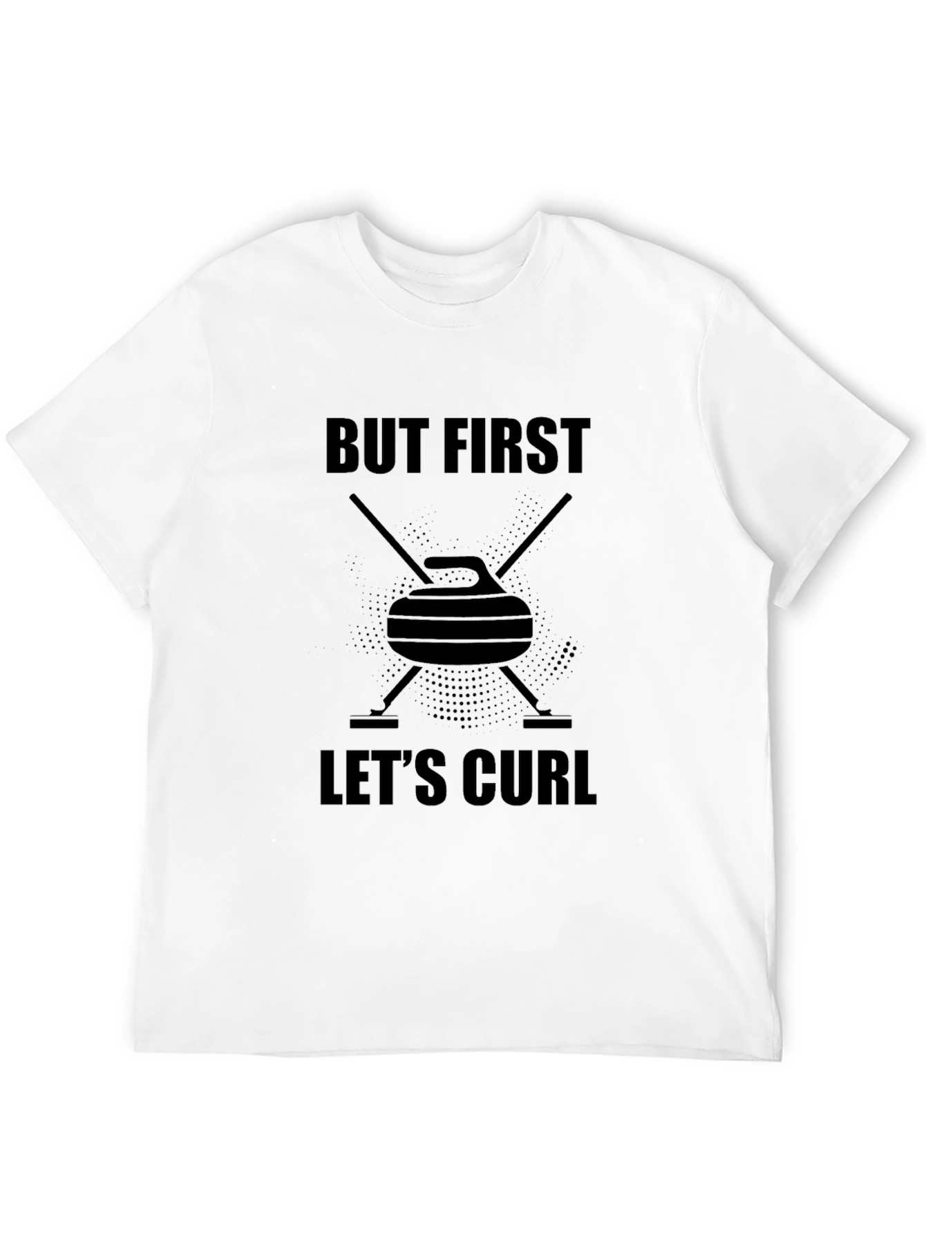 But First Lets Curl T-Shirt | Curling Tee